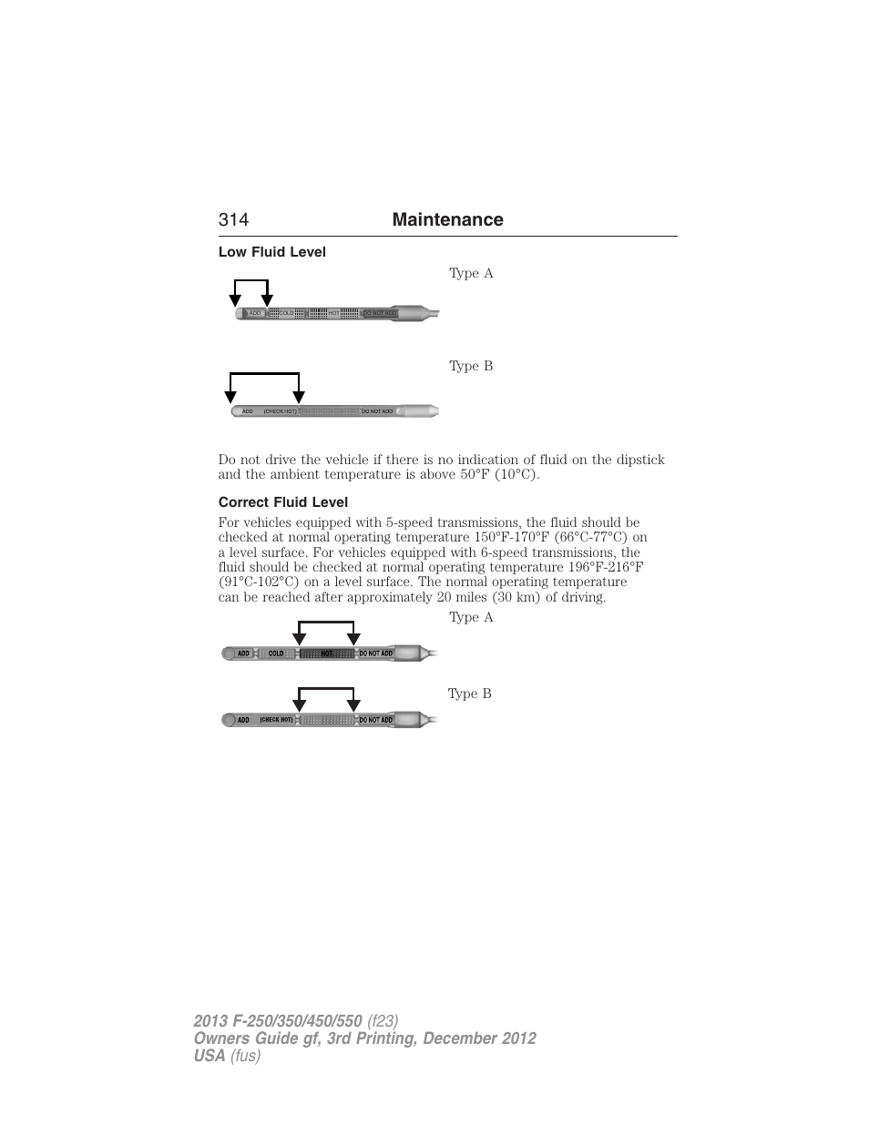 Low fluid level, Correct fluid level, 314 maintenance | FORD 2013 F-550 v.3 User Manual | Page 315 / 577