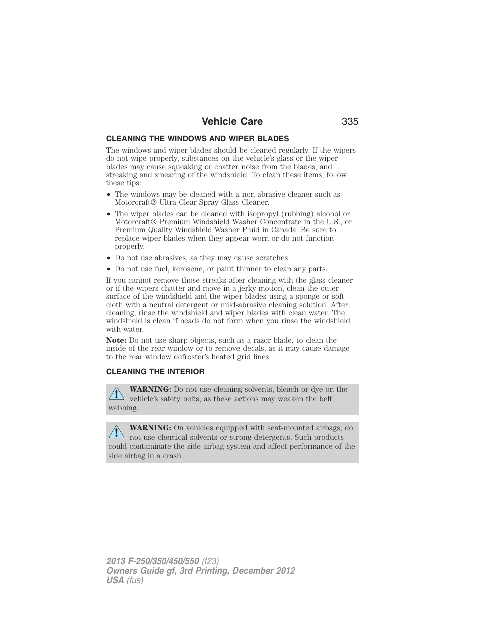 Cleaning the windows and wiper blades, Cleaning the interior, Vehicle care 335 | FORD 2013 F-550 v.3 User Manual | Page 336 / 577