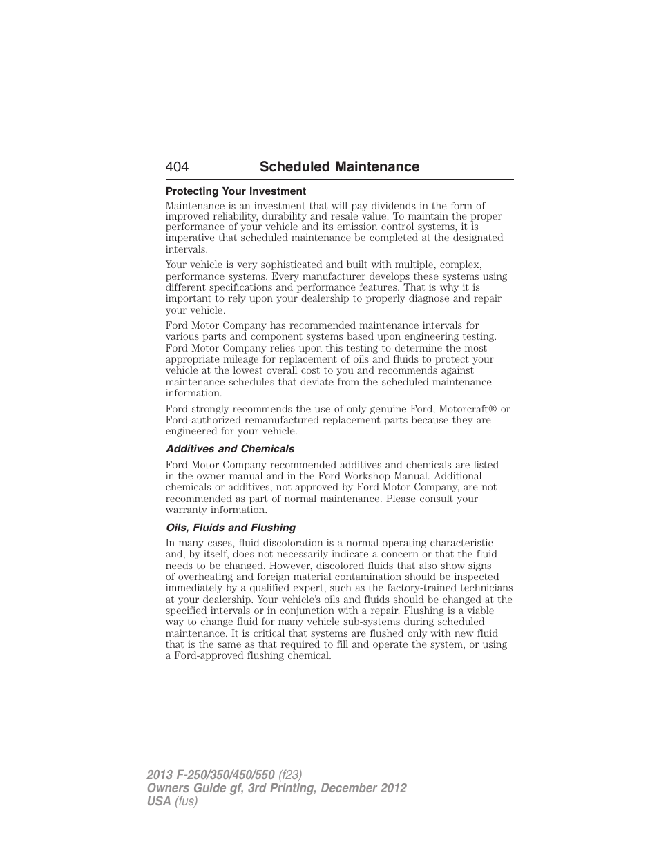 Protecting your investment, Additives and chemicals, Oils, fluids and flushing | 404 scheduled maintenance | FORD 2013 F-550 v.3 User Manual | Page 405 / 577