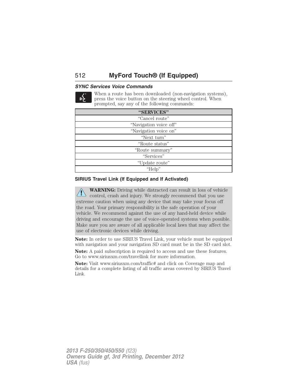 Sync services voice commands, Sirius travel link (if equipped and if activated), 512 myford touch® (if equipped) | FORD 2013 F-550 v.3 User Manual | Page 513 / 577