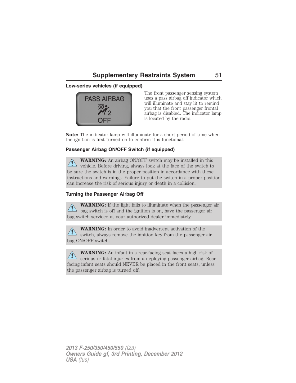 Low-series vehicles (if equipped), Passenger airbag on/off switch (if equipped), Turning the passenger airbag off | Pass airbag, Supplementary restraints system 51 | FORD 2013 F-550 v.3 User Manual | Page 52 / 577