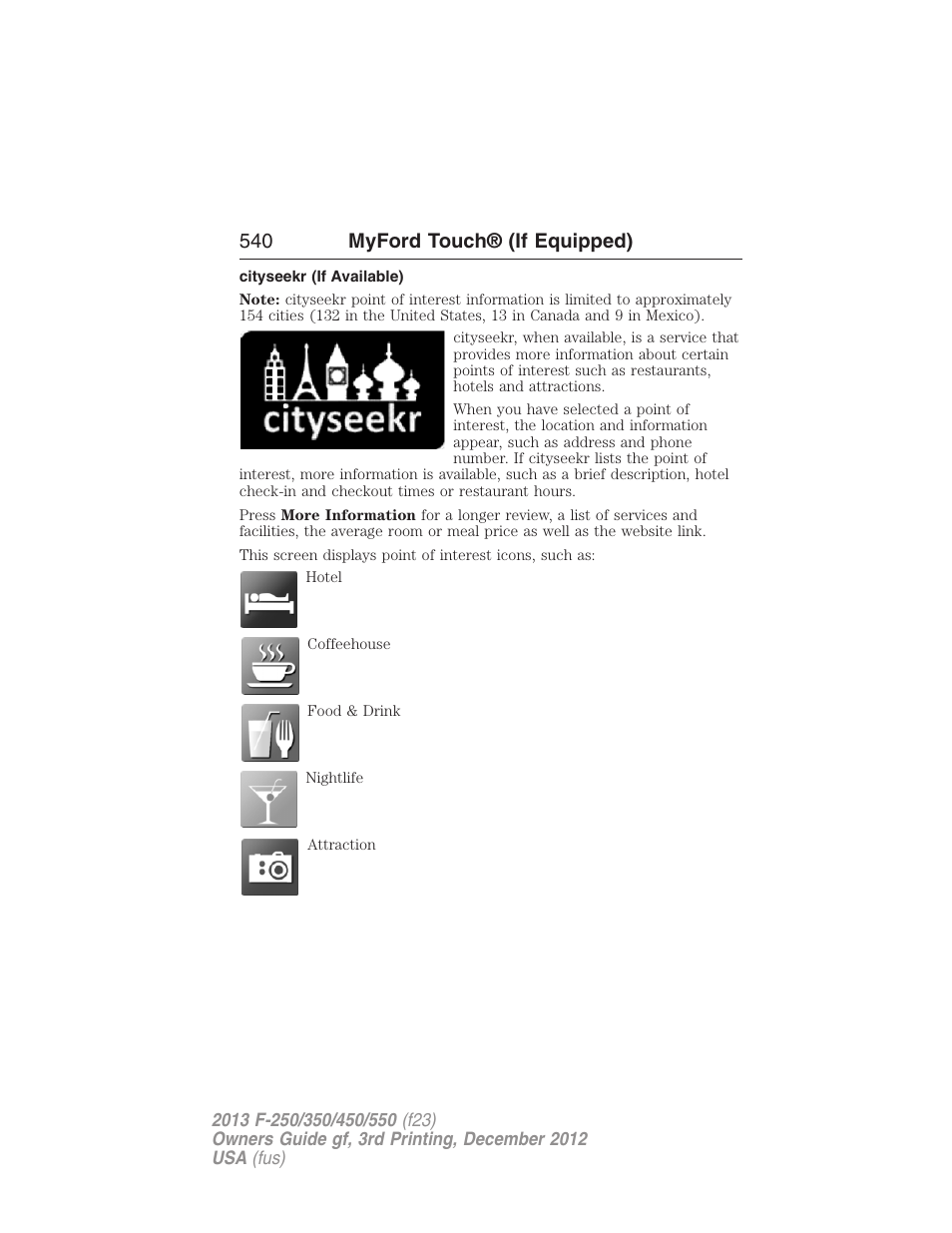 Cityseekr (if available), 540 myford touch® (if equipped) | FORD 2013 F-550 v.3 User Manual | Page 541 / 577