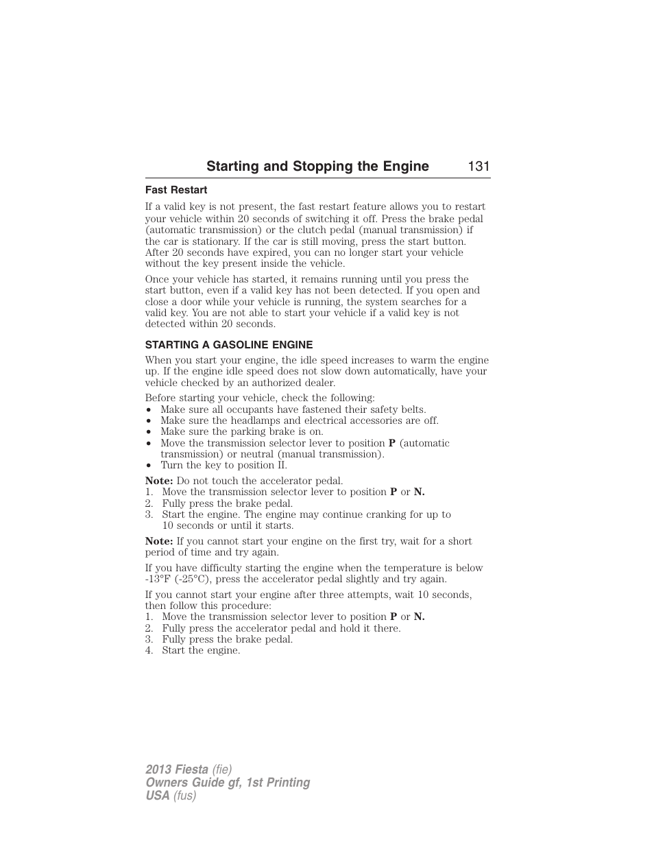 Fast restart, Starting a gasoline engine, Starting and stopping the engine 131 | FORD 2013 Fiesta v.1 User Manual | Page 131 / 341