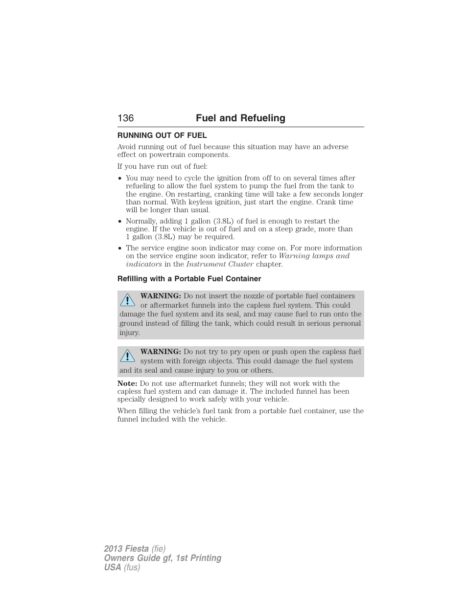 Running out of fuel, Refilling with a portable fuel container, 136 fuel and refueling | FORD 2013 Fiesta v.1 User Manual | Page 136 / 341