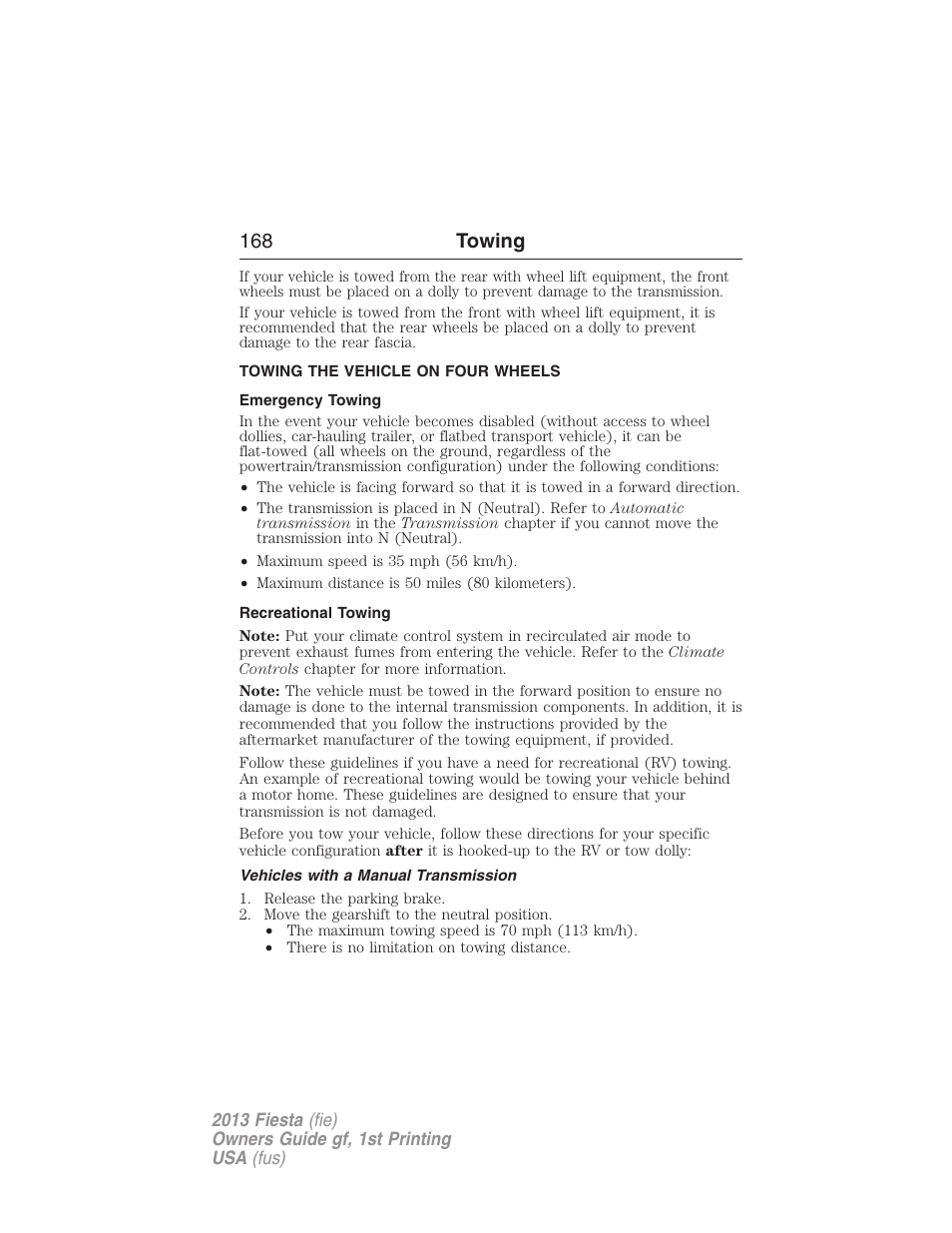 Towing the vehicle on four wheels, Emergency towing, Recreational towing | Vehicles with a manual transmission, 168 towing | FORD 2013 Fiesta v.1 User Manual | Page 168 / 341