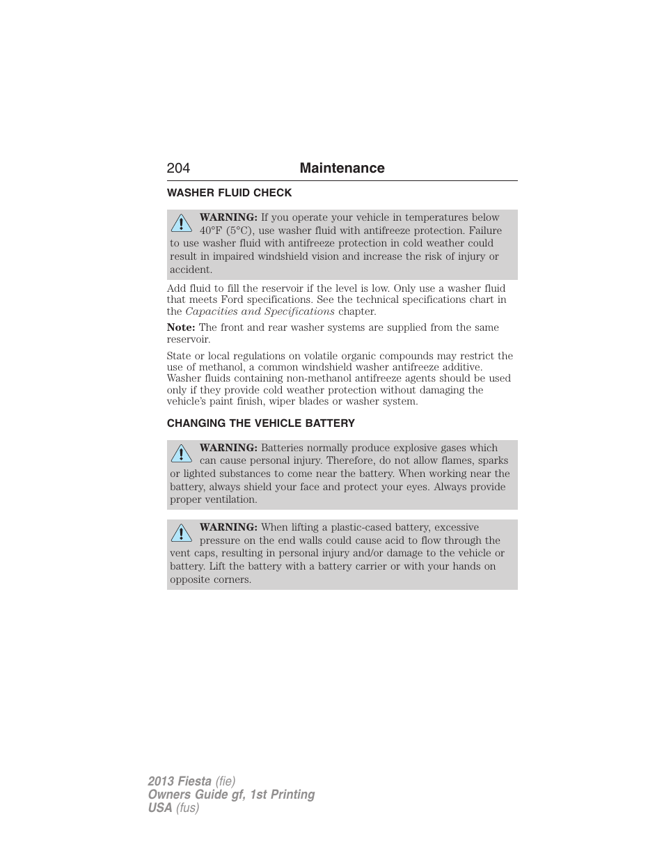 Washer fluid check, Changing the vehicle battery, Battery | 204 maintenance | FORD 2013 Fiesta v.1 User Manual | Page 204 / 341