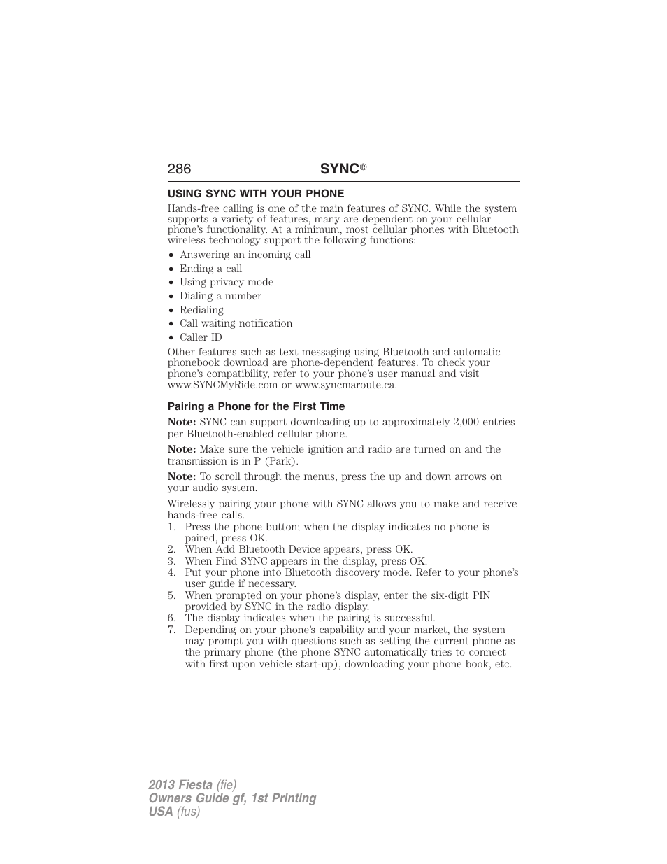 Using sync with your phone, Pairing a phone for the first time, Pairing your phone for the first time | 286 sync | FORD 2013 Fiesta v.1 User Manual | Page 286 / 341