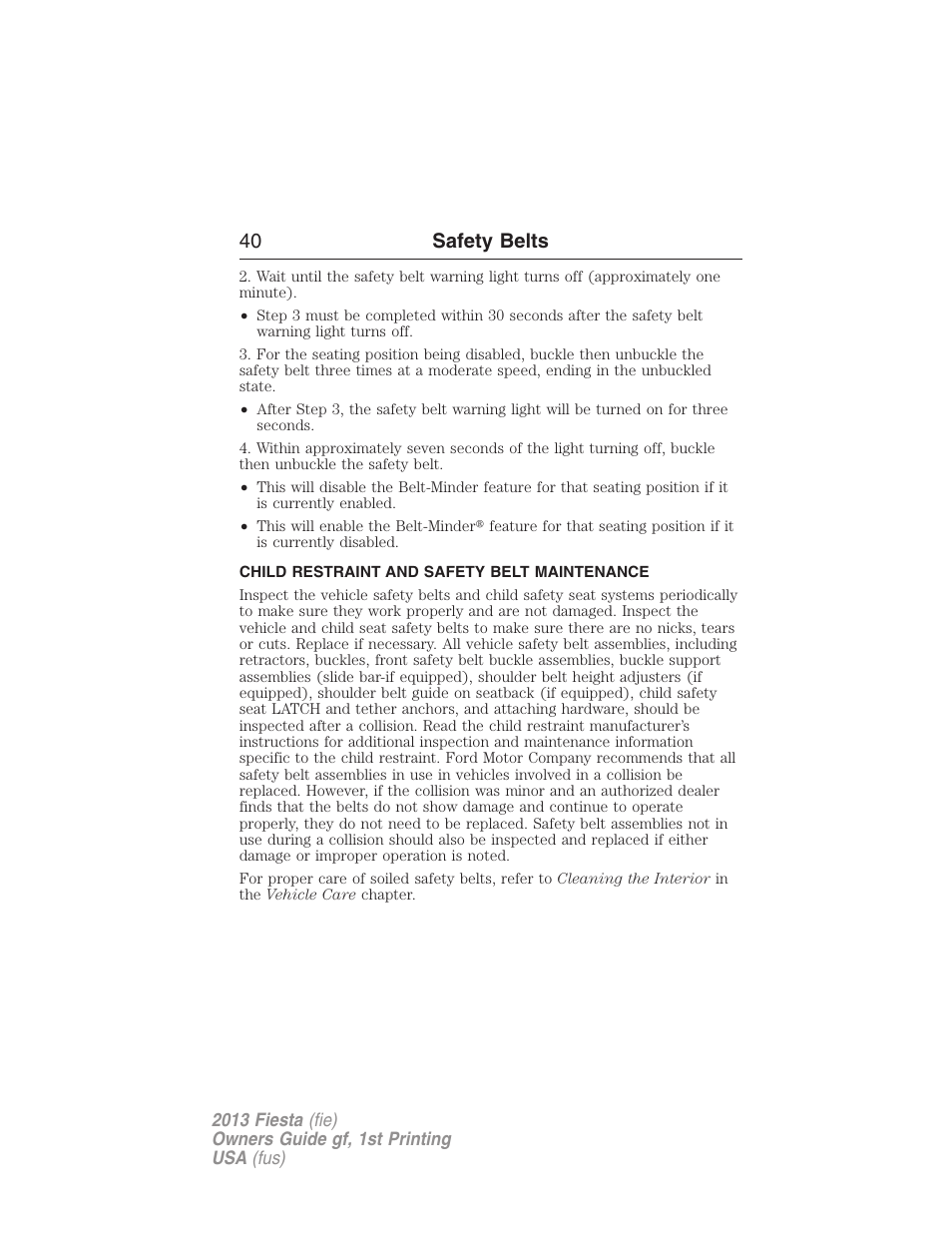 Child restraint and safety belt maintenance, 40 safety belts | FORD 2013 Fiesta v.1 User Manual | Page 40 / 341