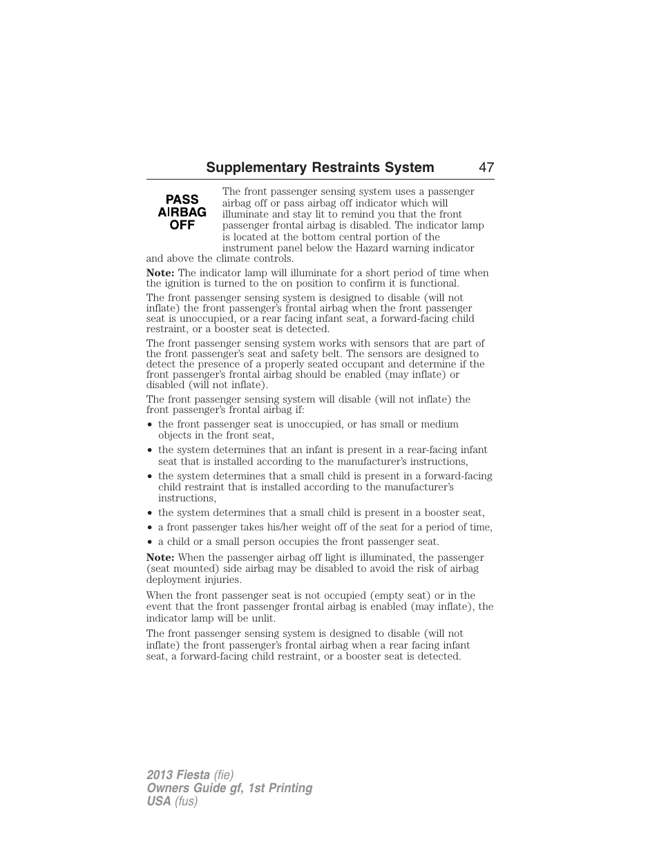 Supplementary restraints system 47 | FORD 2013 Fiesta v.1 User Manual | Page 47 / 341