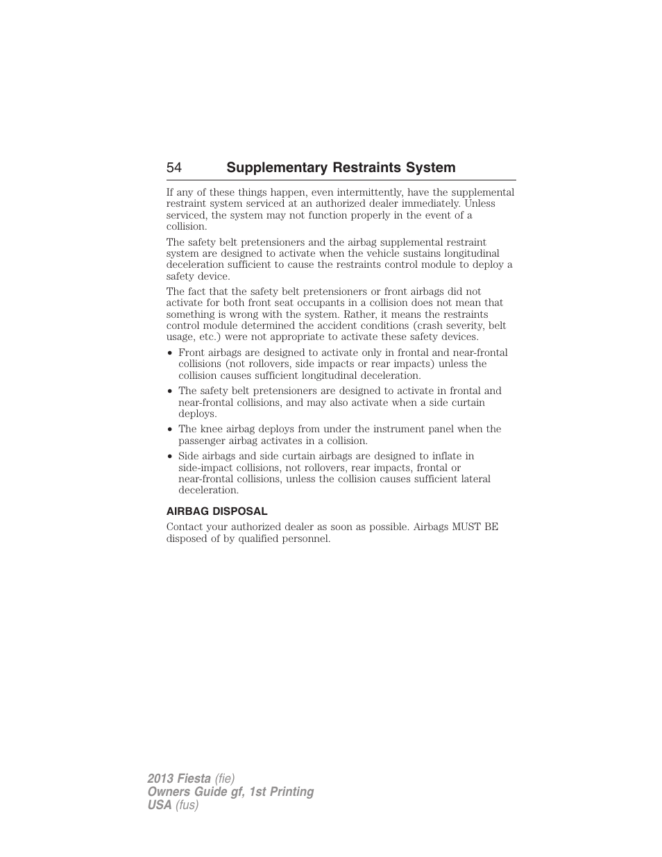 Airbag disposal, 54 supplementary restraints system | FORD 2013 Fiesta v.1 User Manual | Page 54 / 341