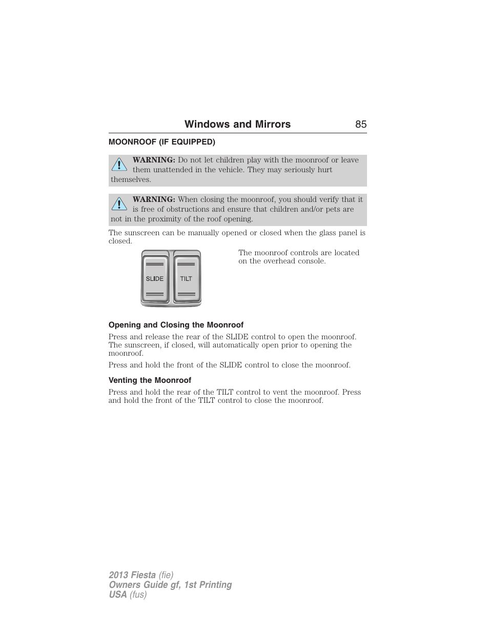 Moonroof (if equipped), Opening and closing the moonroof, Venting the moonroof | Moonroof, Windows and mirrors 85 | FORD 2013 Fiesta v.1 User Manual | Page 85 / 341