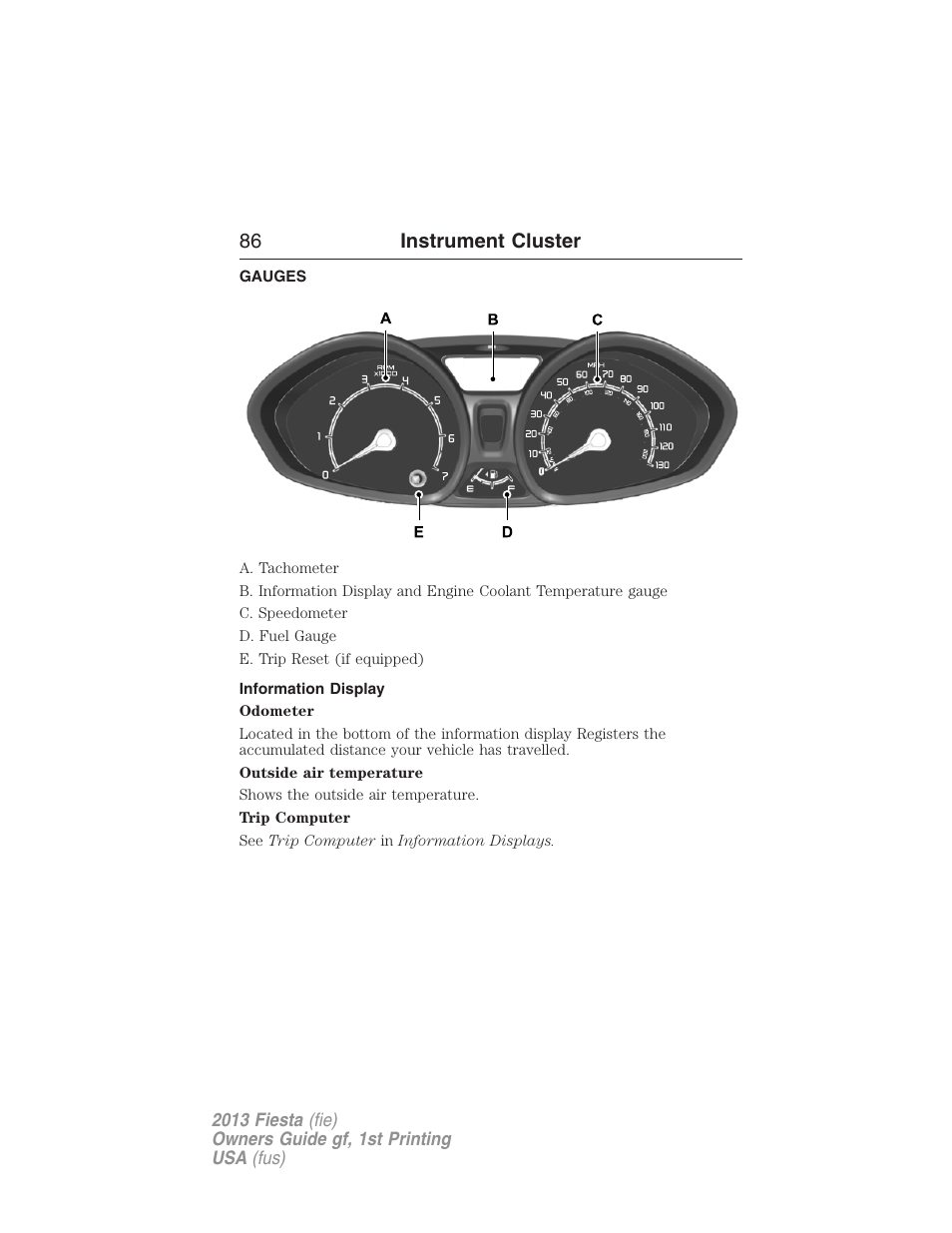 Instrument cluster, Gauges, Information display | 86 instrument cluster | FORD 2013 Fiesta v.1 User Manual | Page 86 / 341