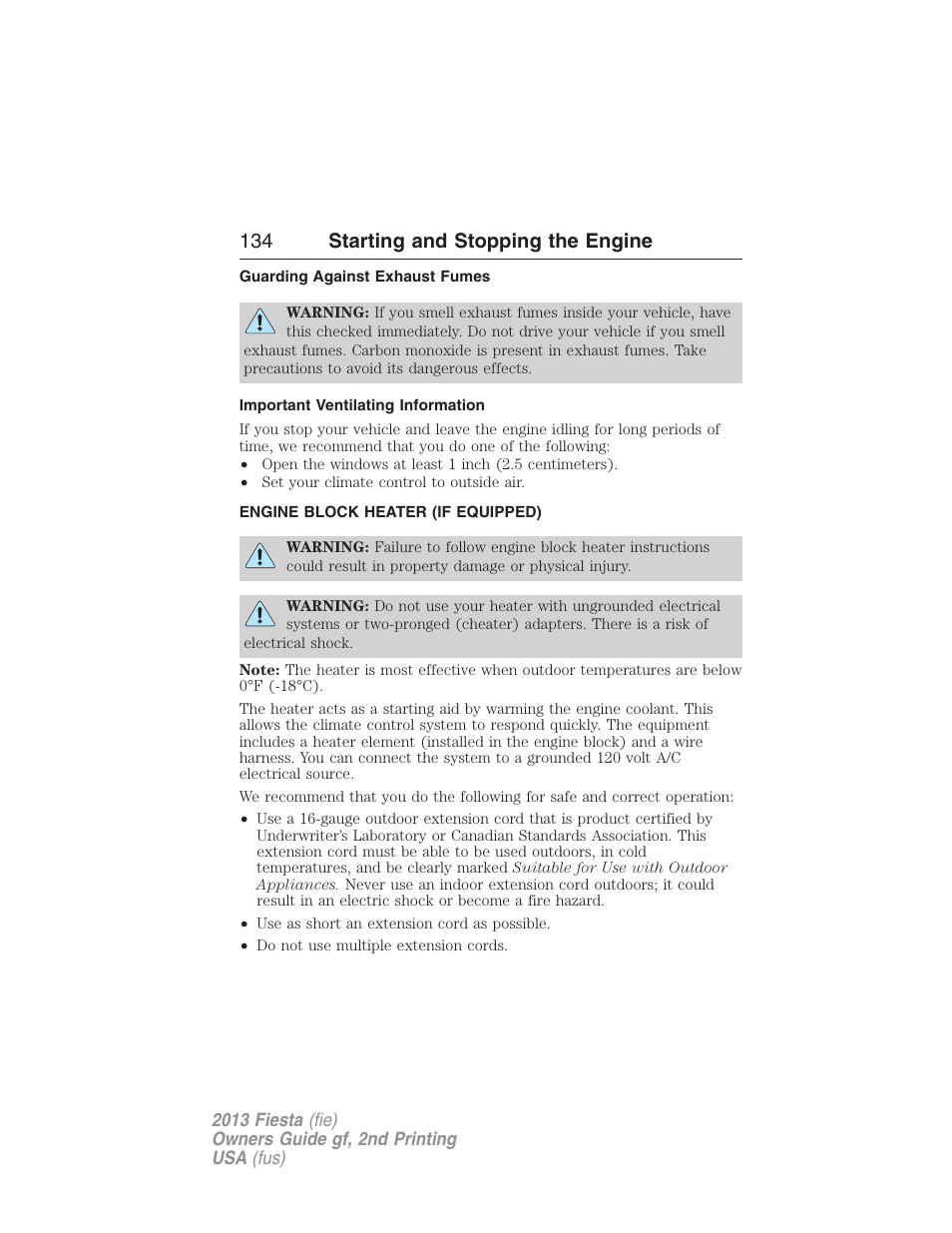 Guarding against exhaust fumes, Important ventilating information, Engine block heater (if equipped) | Engine block heater, 134 starting and stopping the engine | FORD 2013 Fiesta v.2 User Manual | Page 135 / 346