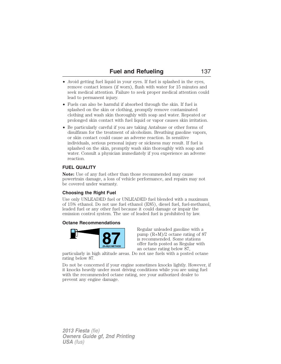 Fuel quality, Choosing the right fuel, Octane recommendations | FORD 2013 Fiesta v.2 User Manual | Page 138 / 346