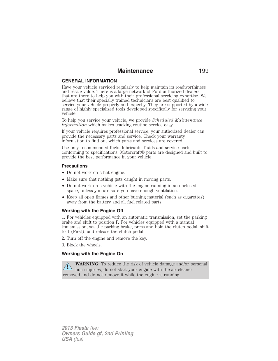 Maintenance, General information, Precautions | Working with the engine off, Working with the engine on, Maintenance 199 | FORD 2013 Fiesta v.2 User Manual | Page 200 / 346