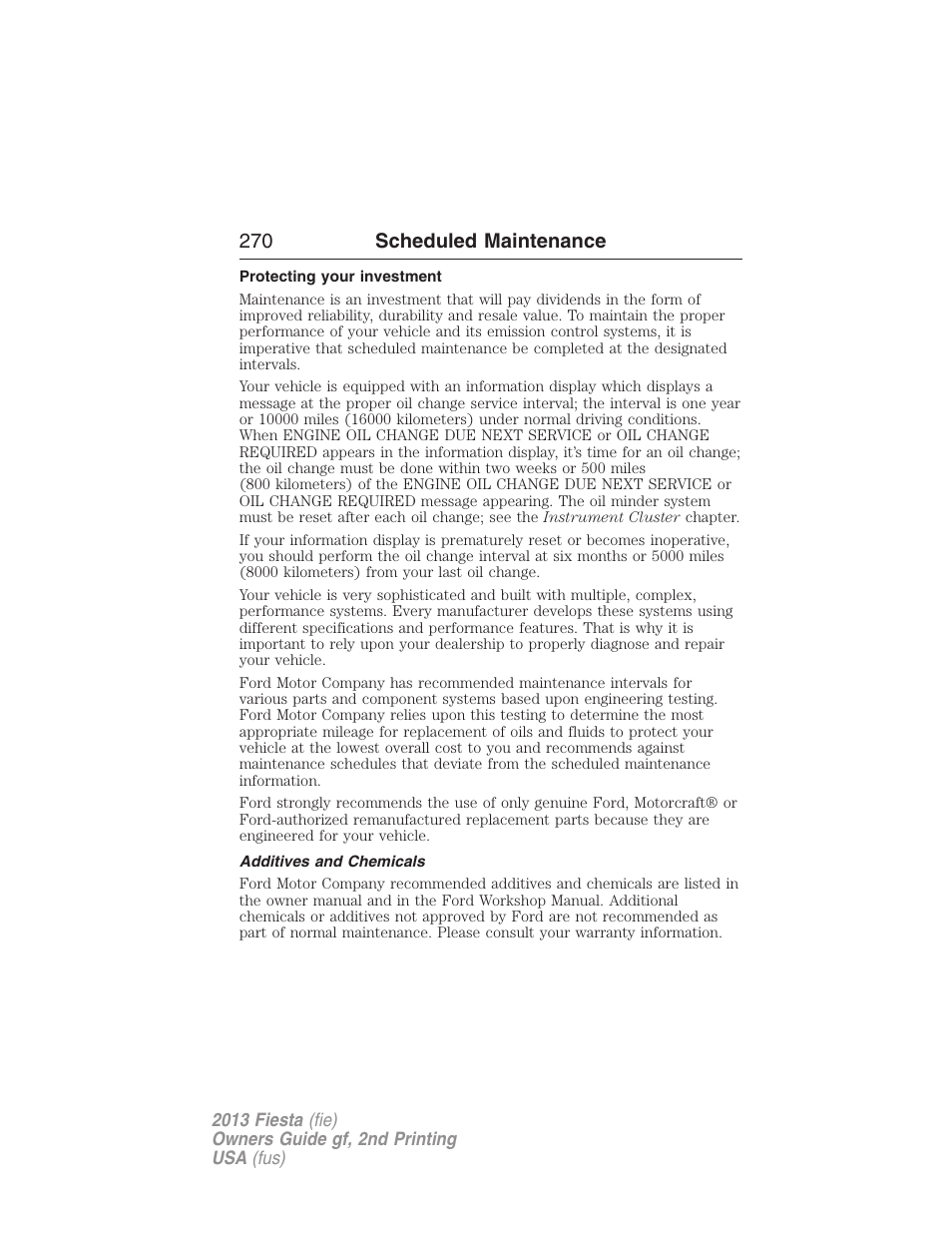 Protecting your investment, Additives and chemicals, 270 scheduled maintenance | FORD 2013 Fiesta v.2 User Manual | Page 271 / 346