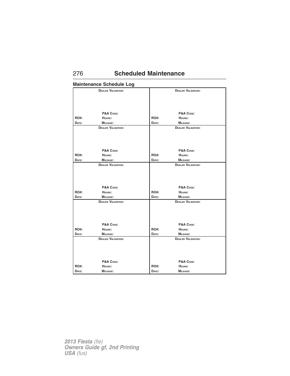 Maintenance schedule log, 276 scheduled maintenance | FORD 2013 Fiesta v.2 User Manual | Page 277 / 346