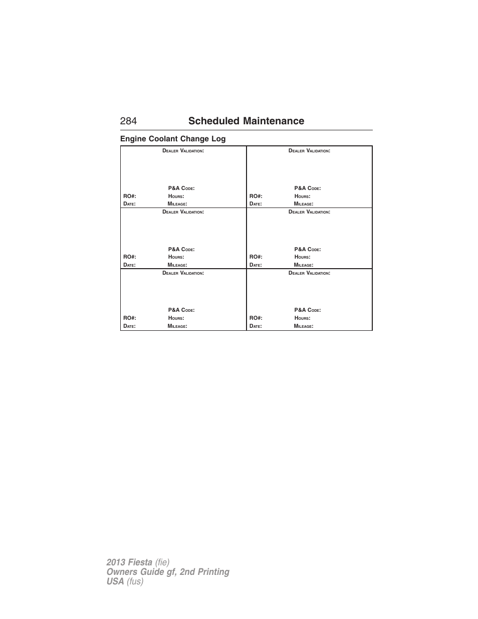 Engine coolant change log, 284 scheduled maintenance | FORD 2013 Fiesta v.2 User Manual | Page 285 / 346