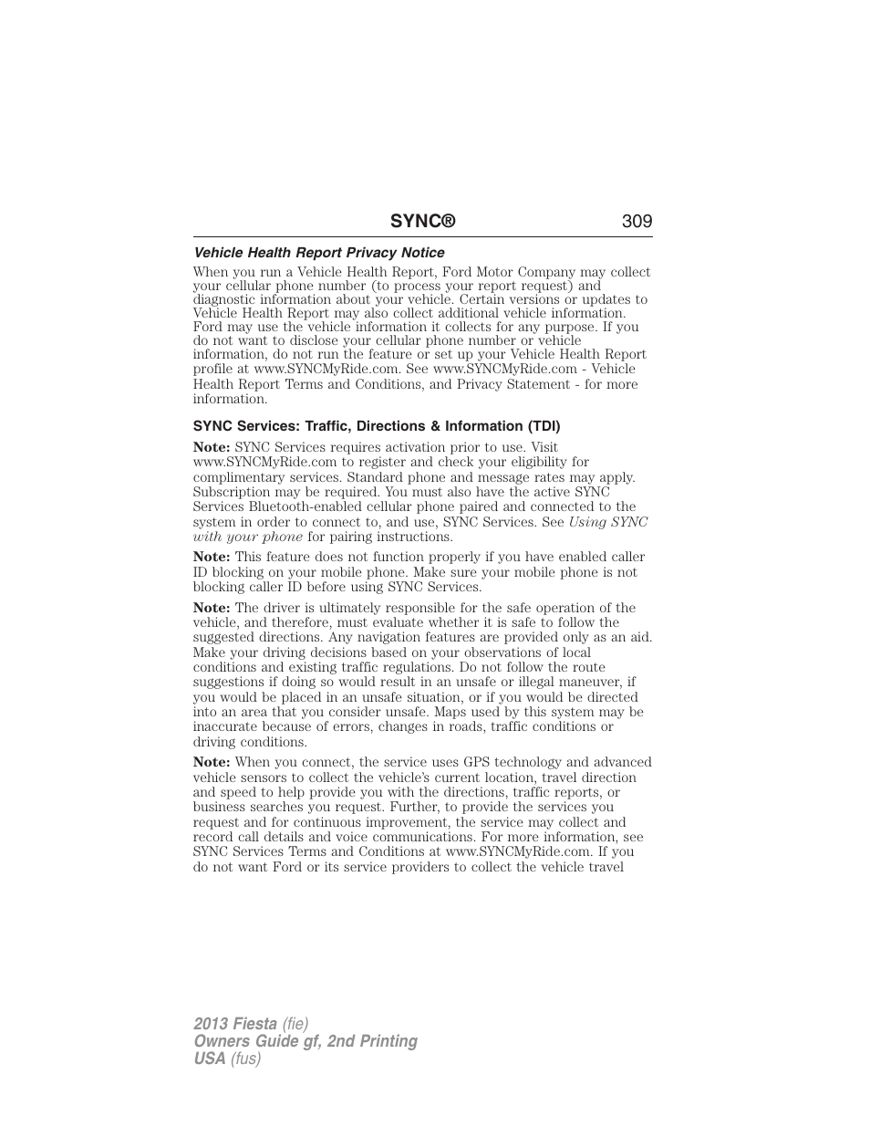 Vehicle health report privacy notice, Sync® 309 | FORD 2013 Fiesta v.2 User Manual | Page 310 / 346