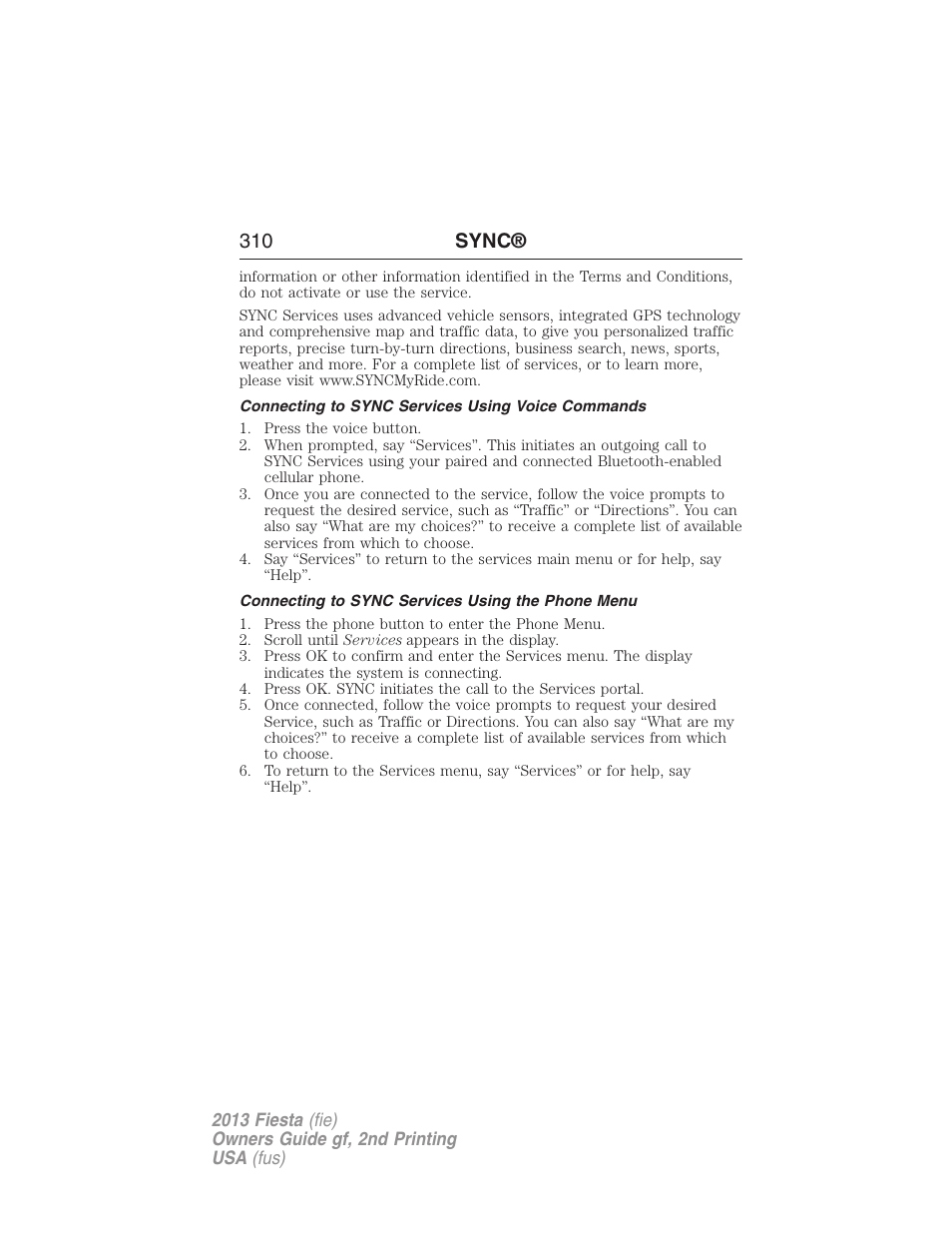 Connecting to sync services using voice commands, Connecting to sync services using the phone menu, 310 sync | FORD 2013 Fiesta v.2 User Manual | Page 311 / 346