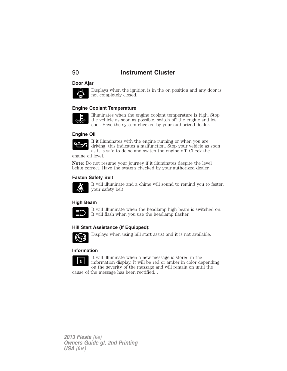 Door ajar, Engine coolant temperature, Engine oil | Fasten safety belt, High beam, Hill start assistance (if equipped), Information, 90 instrument cluster | FORD 2013 Fiesta v.2 User Manual | Page 91 / 346