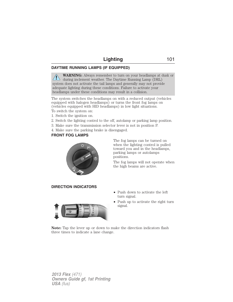 Daytime running lamps (if equipped), Front fog lamps, Direction indicators | Daytime running lamps, Turn signal control, Lighting 101 | FORD 2013 Flex v.1 User Manual | Page 101 / 558