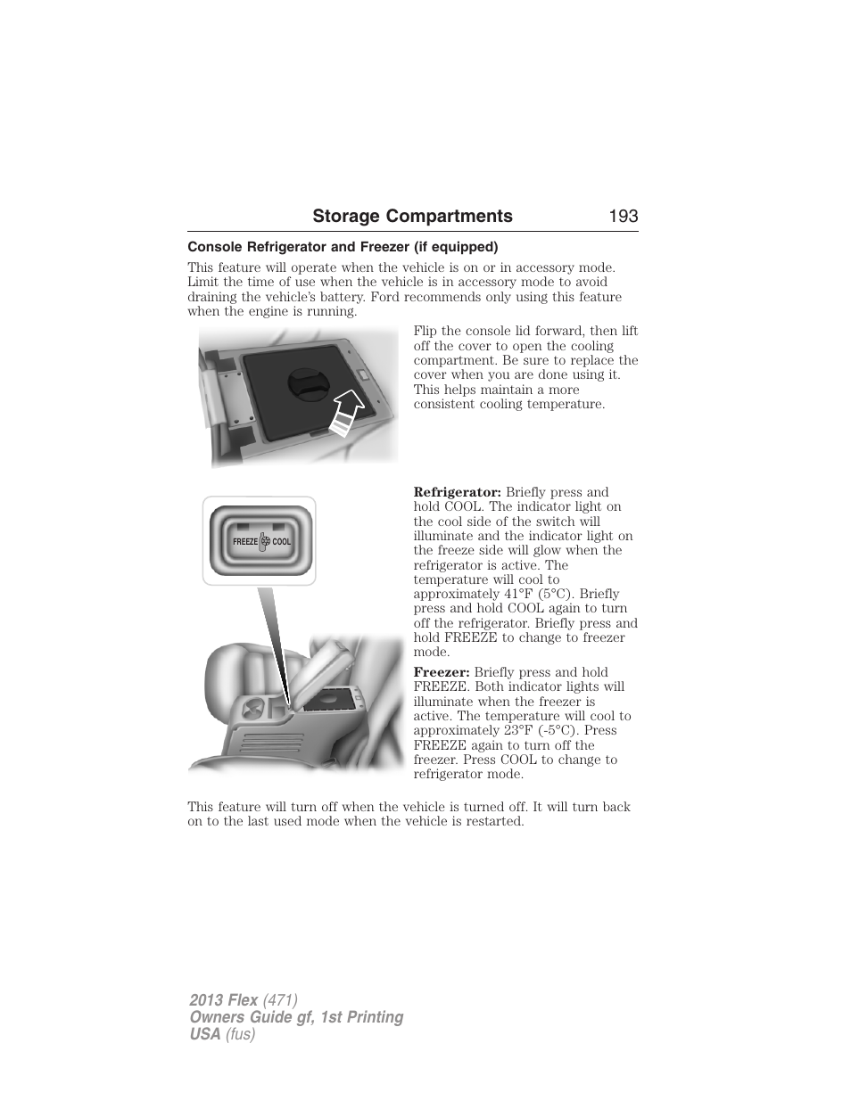 Console refrigerator and freezer (if equipped), Storage compartments 193 | FORD 2013 Flex v.1 User Manual | Page 193 / 558