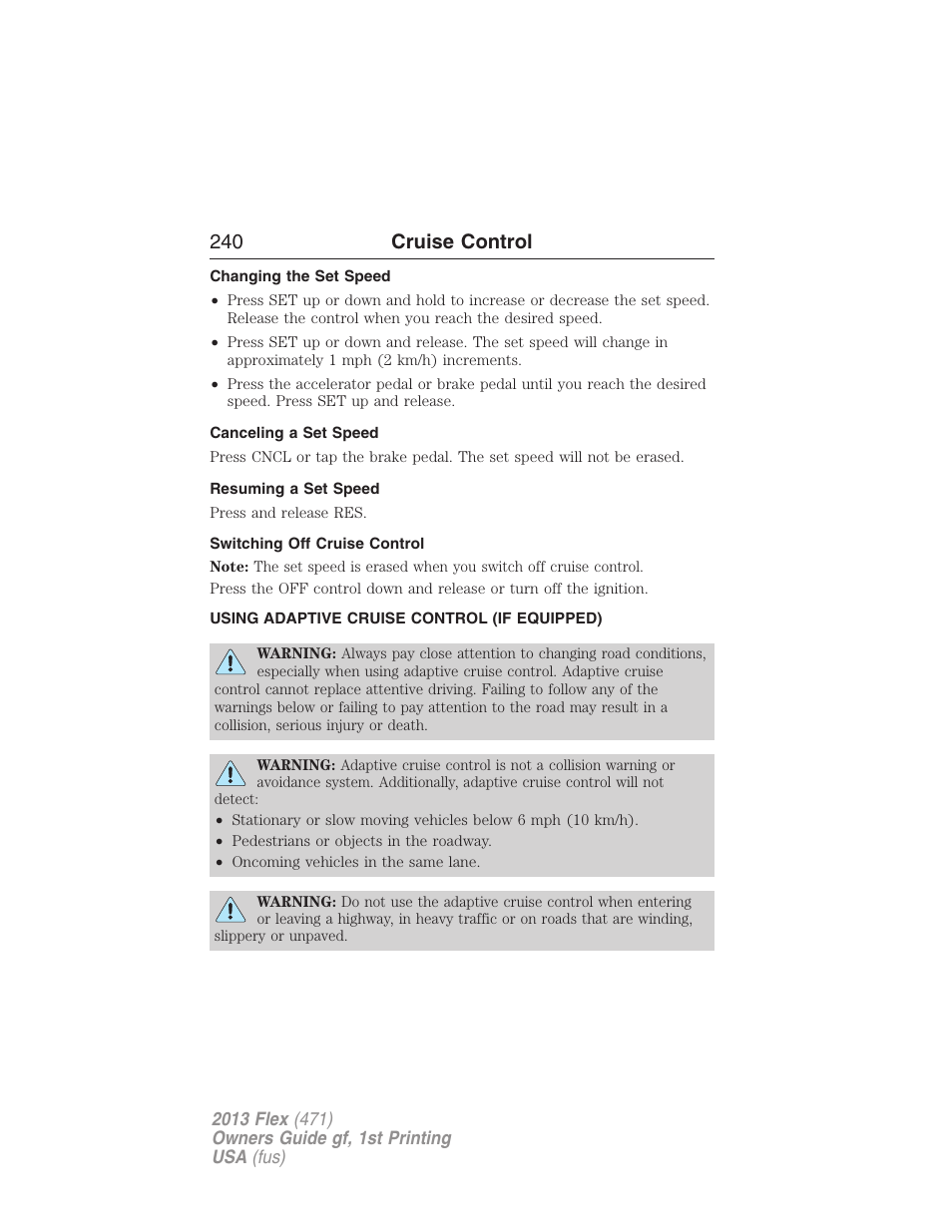 Changing the set speed, Canceling a set speed, Resuming a set speed | Switching off cruise control, Using adaptive cruise control (if equipped), Using adaptive cruise control, 240 cruise control | FORD 2013 Flex v.1 User Manual | Page 240 / 558