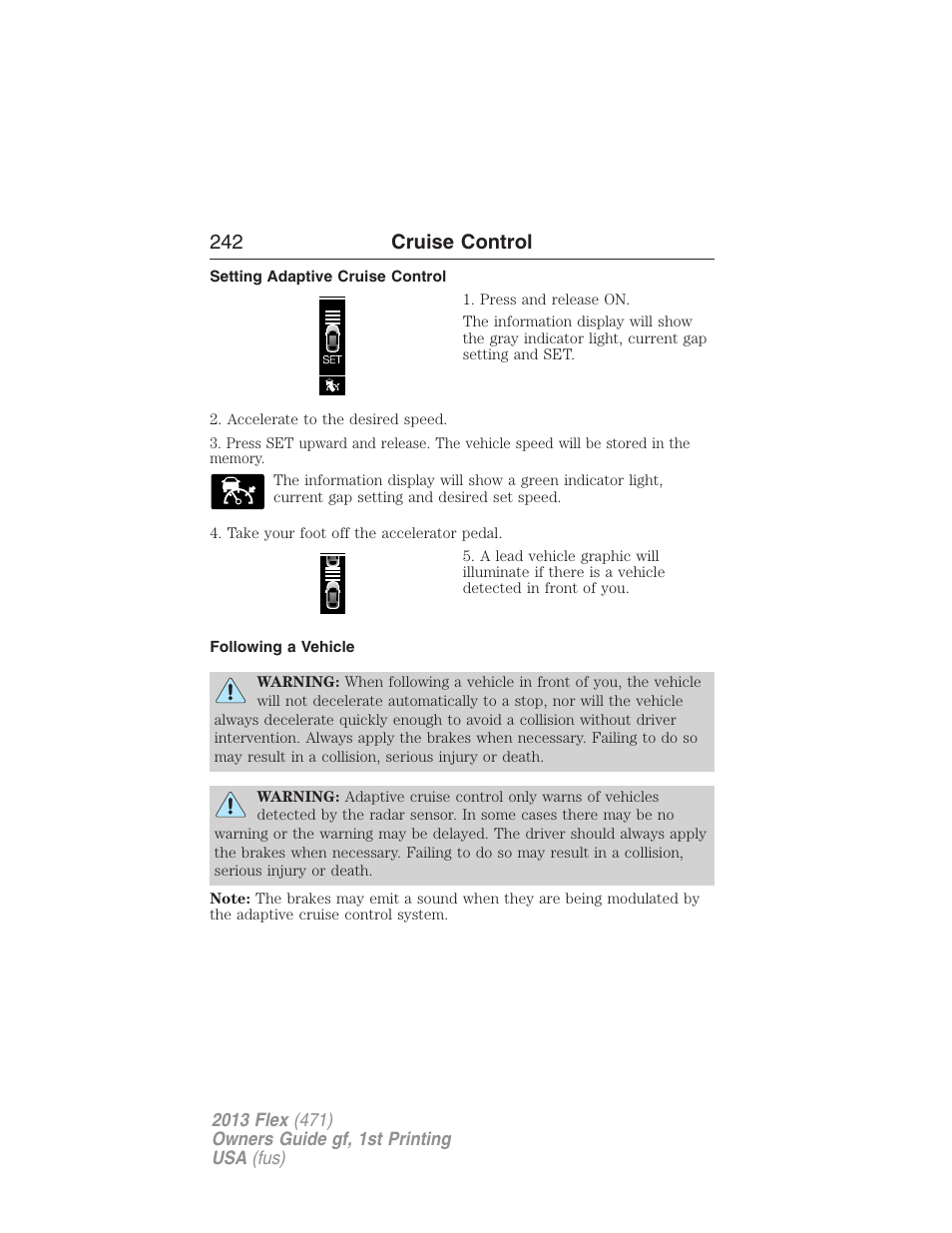 Setting adaptive cruise control, Following a vehicle, 242 cruise control | FORD 2013 Flex v.1 User Manual | Page 242 / 558