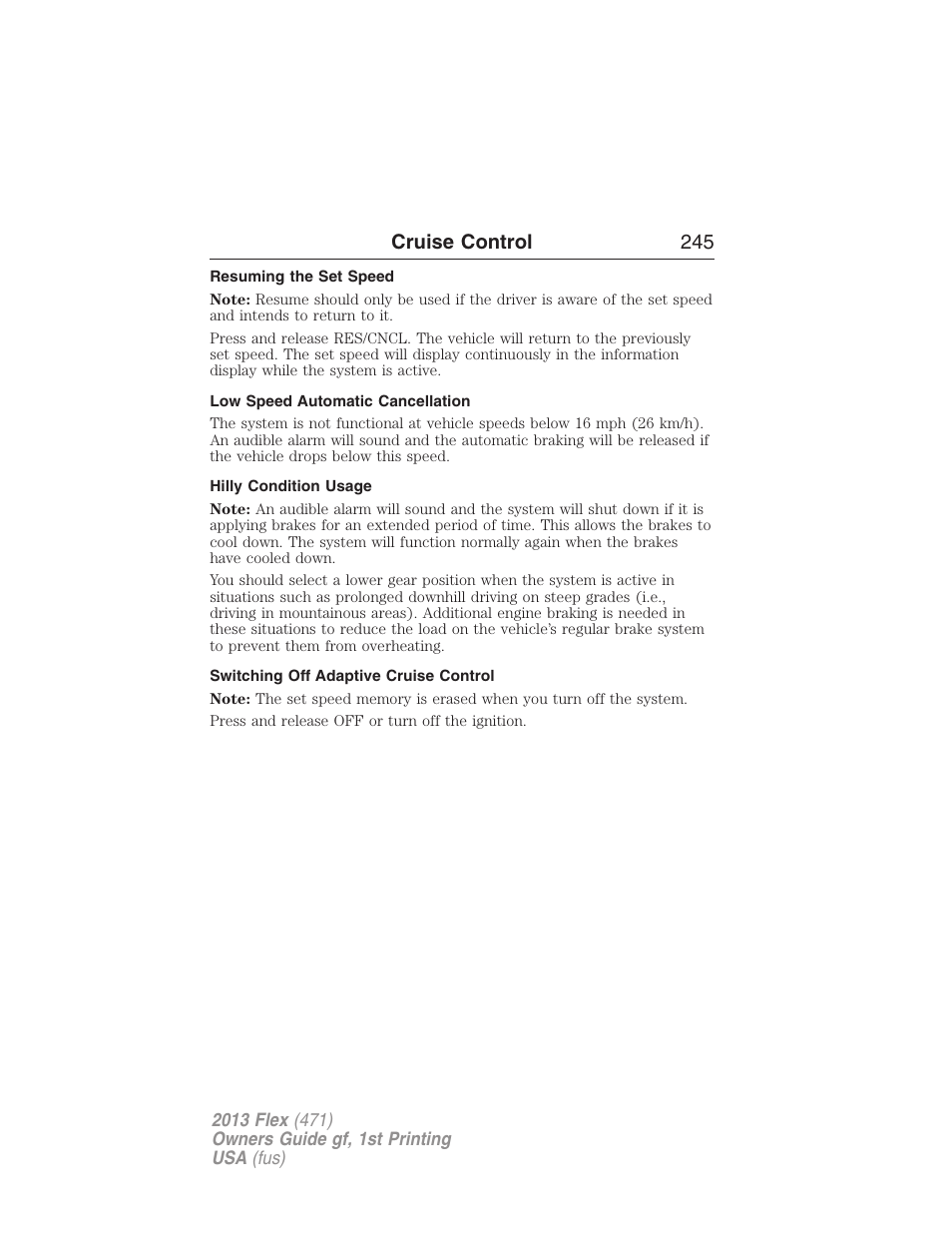 Resuming the set speed, Low speed automatic cancellation, Hilly condition usage | Switching off adaptive cruise control, Cruise control 245 | FORD 2013 Flex v.1 User Manual | Page 245 / 558