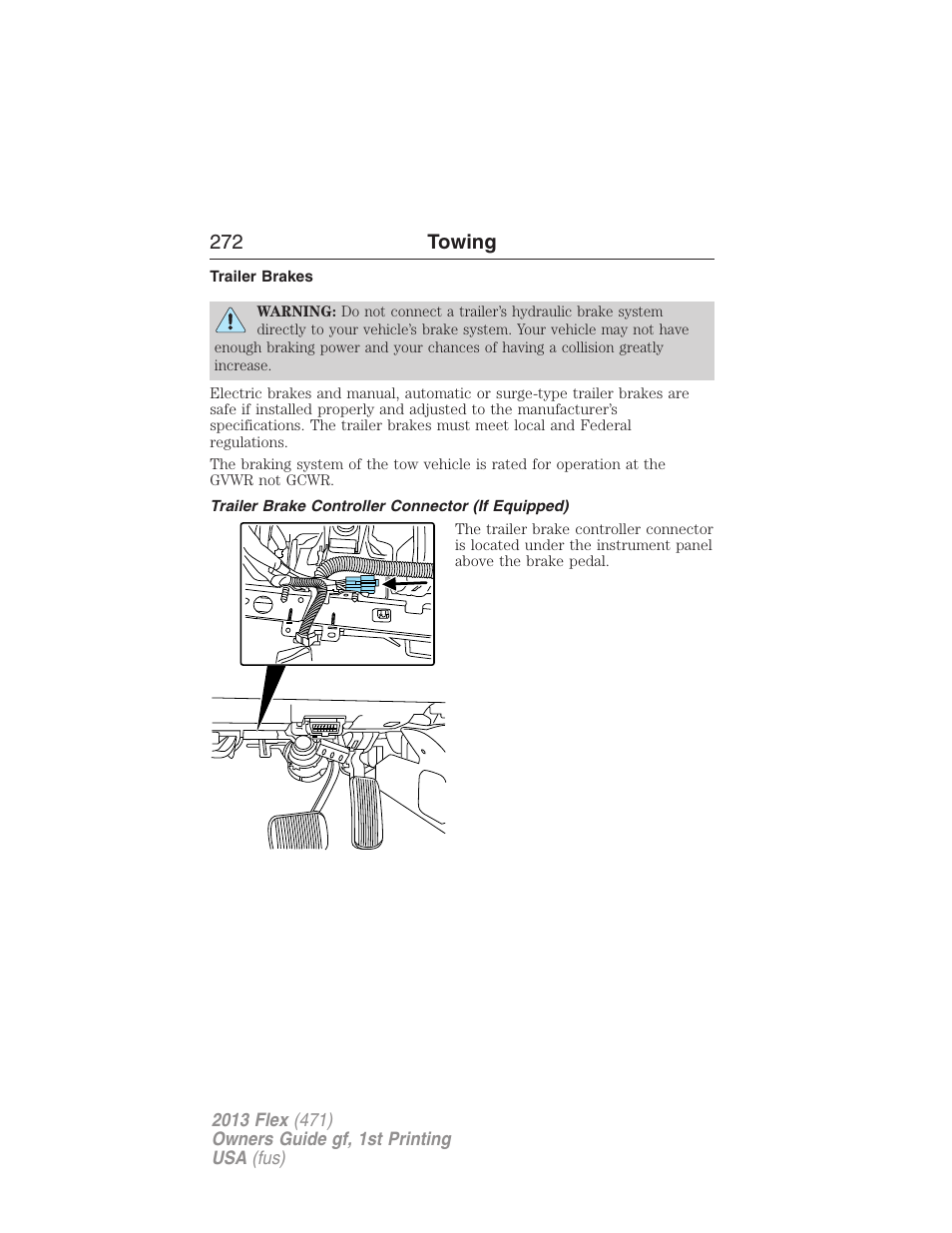 Trailer brakes, Trailer brake controller connector (if equipped), 272 towing | FORD 2013 Flex v.1 User Manual | Page 272 / 558