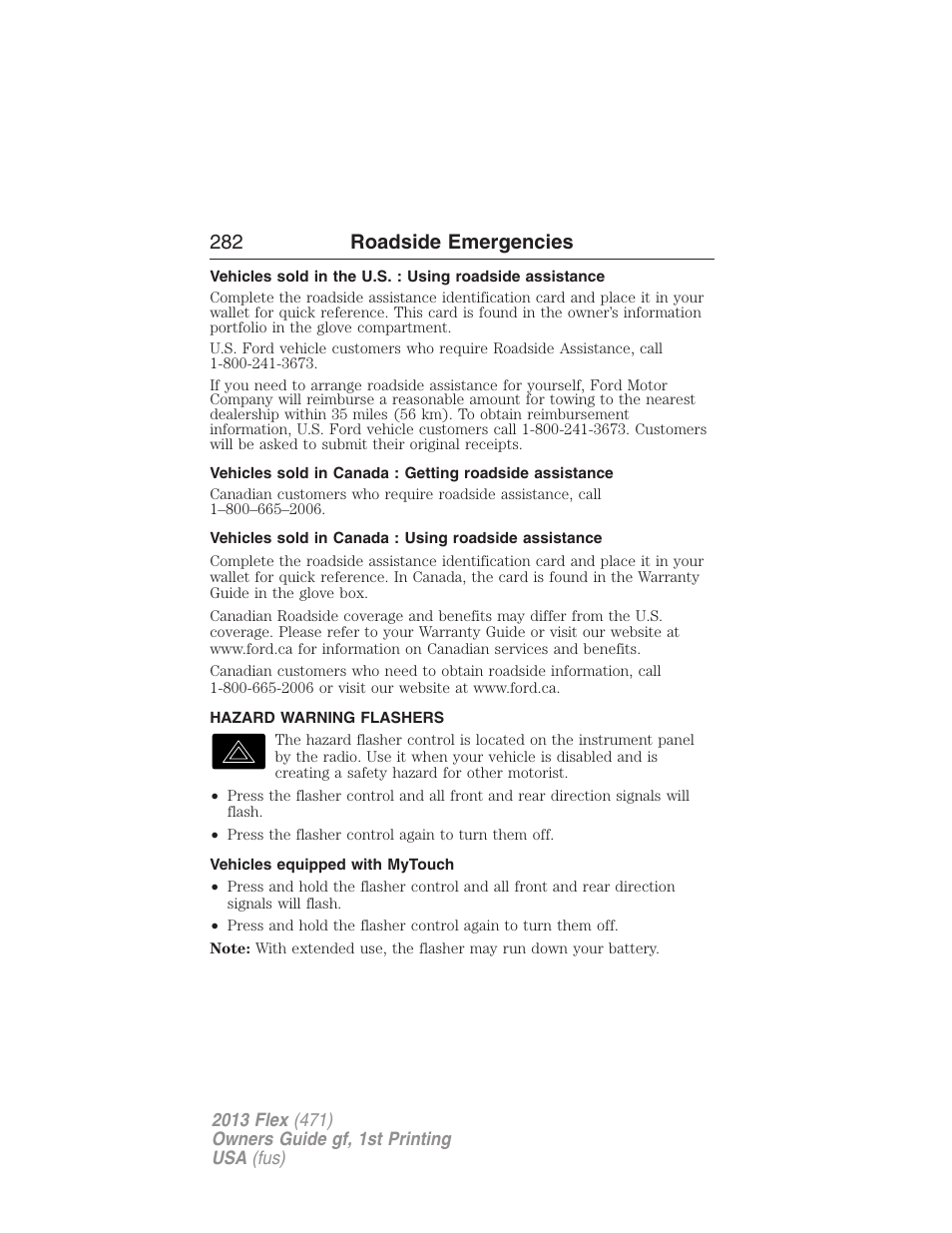 Hazard warning flashers, Vehicles equipped with mytouch, 282 roadside emergencies | FORD 2013 Flex v.1 User Manual | Page 282 / 558