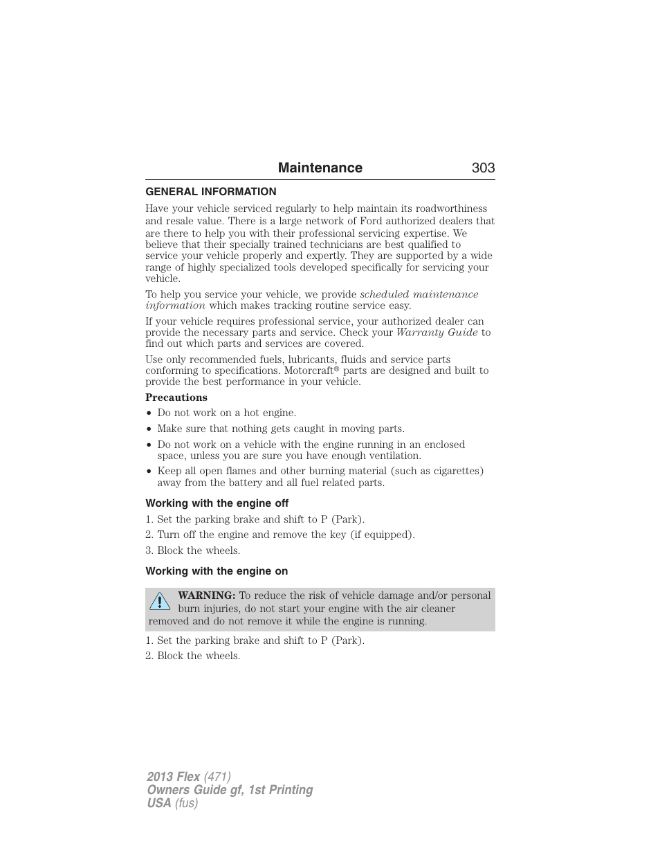 Maintenance, General information, Working with the engine off | Working with the engine on, Maintenance 303 | FORD 2013 Flex v.1 User Manual | Page 303 / 558