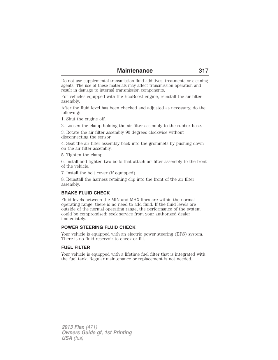 Brake fluid check, Power steering fluid check, Fuel filter | Maintenance 317 | FORD 2013 Flex v.1 User Manual | Page 317 / 558
