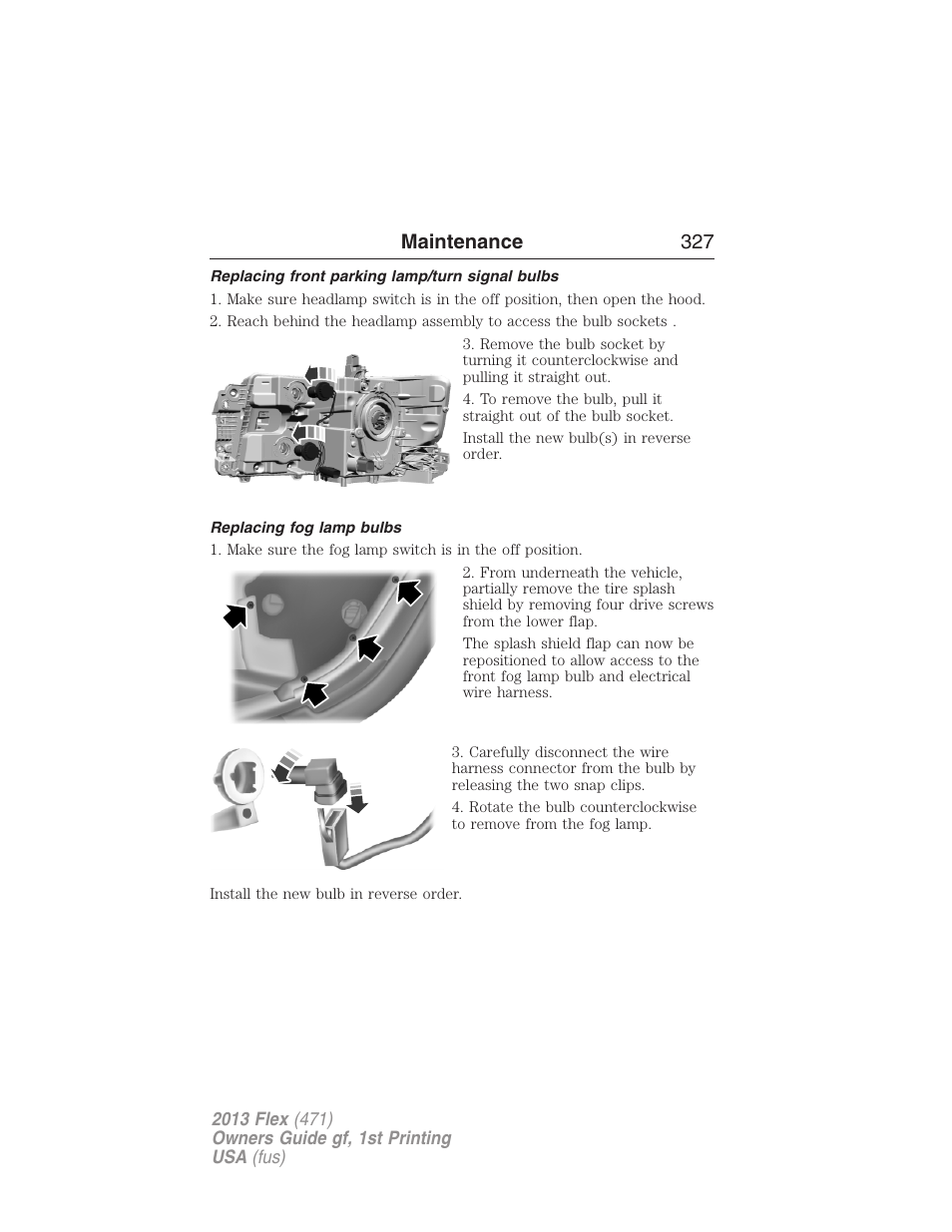 Replacing front parking lamp/turn signal bulbs, Replacing fog lamp bulbs, Maintenance 327 | FORD 2013 Flex v.1 User Manual | Page 327 / 558