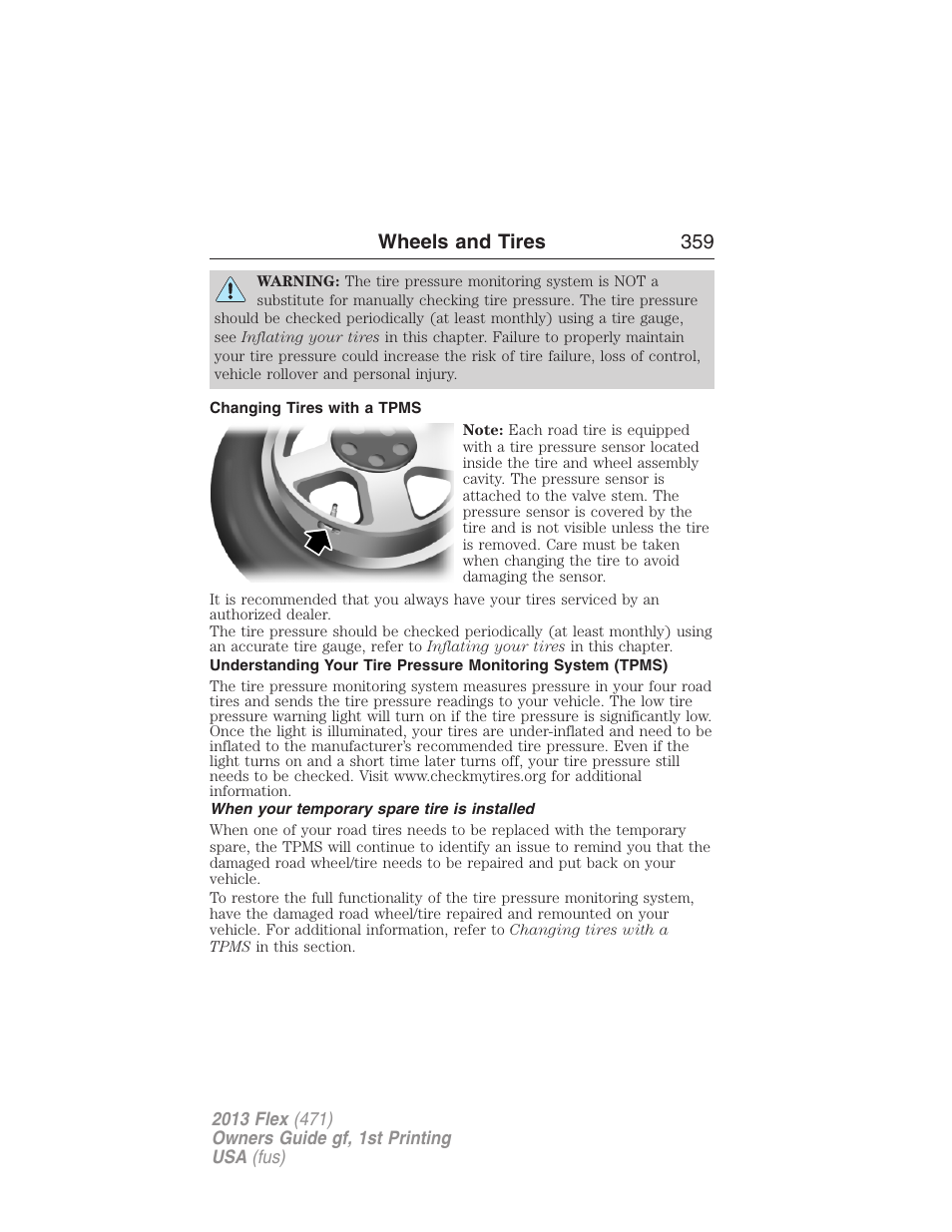 Changing tires with a tpms, When your temporary spare tire is installed, Wheels and tires 359 | FORD 2013 Flex v.1 User Manual | Page 359 / 558