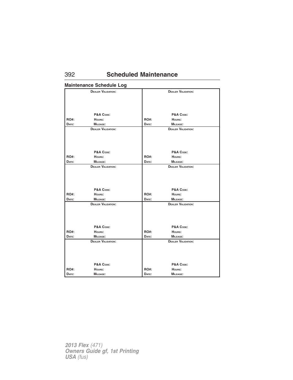 Maintenance schedule log, 392 scheduled maintenance | FORD 2013 Flex v.1 User Manual | Page 392 / 558