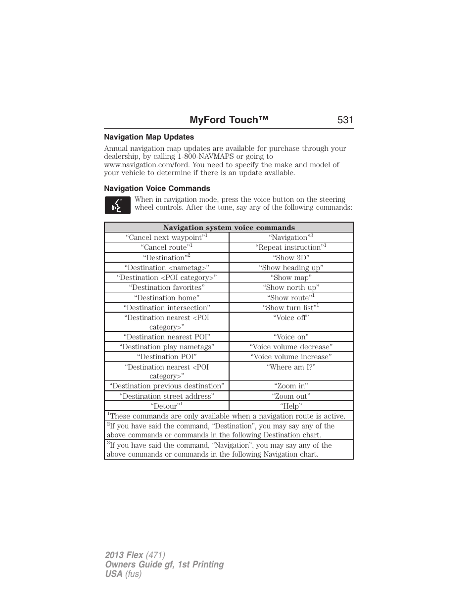 Navigation map updates, Navigation voice commands, Myford touch™ 531 | FORD 2013 Flex v.1 User Manual | Page 531 / 558