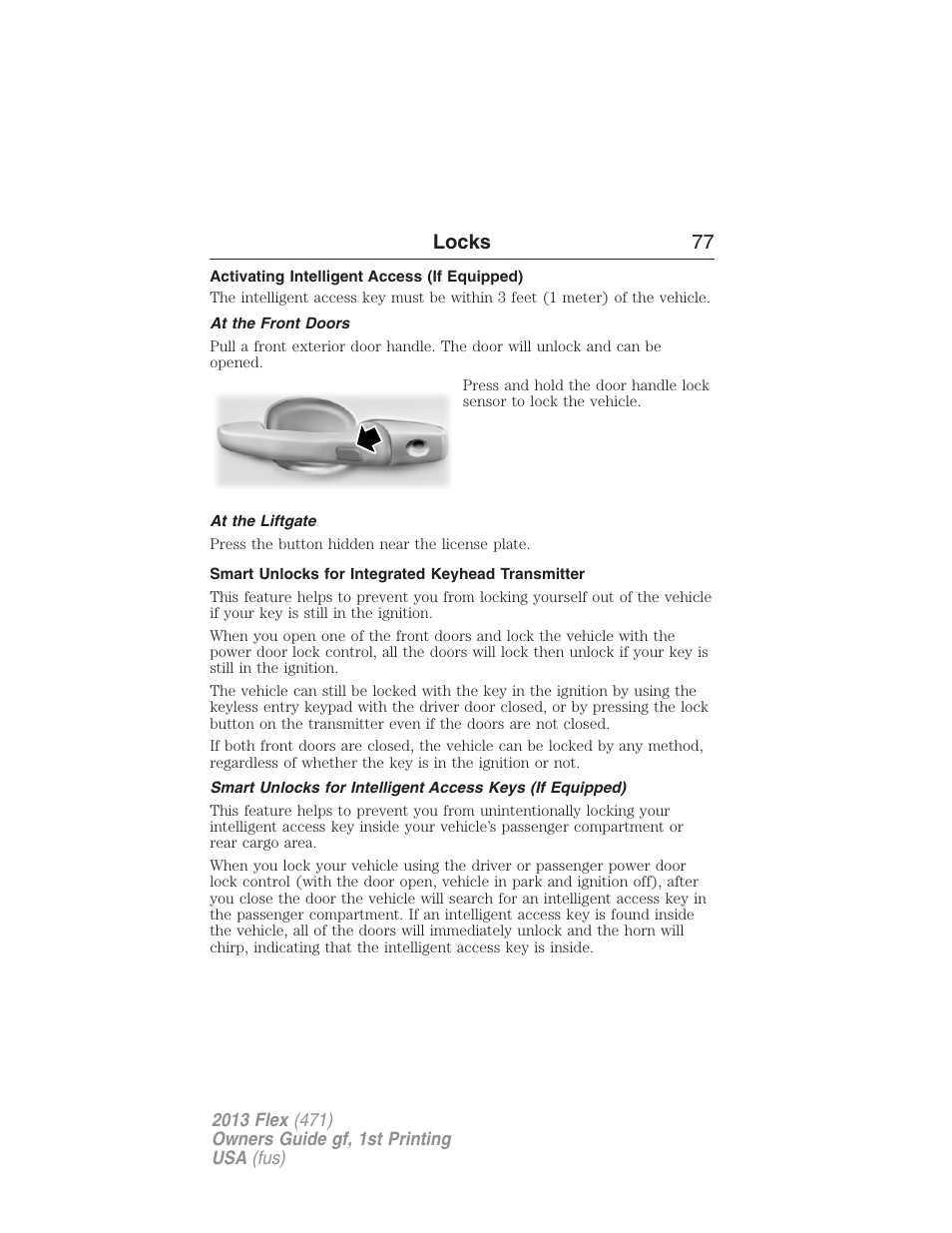 Activating intelligent access (if equipped), At the front doors, At the liftgate | Smart unlocks for integrated keyhead transmitter, Locks 77 | FORD 2013 Flex v.1 User Manual | Page 77 / 558