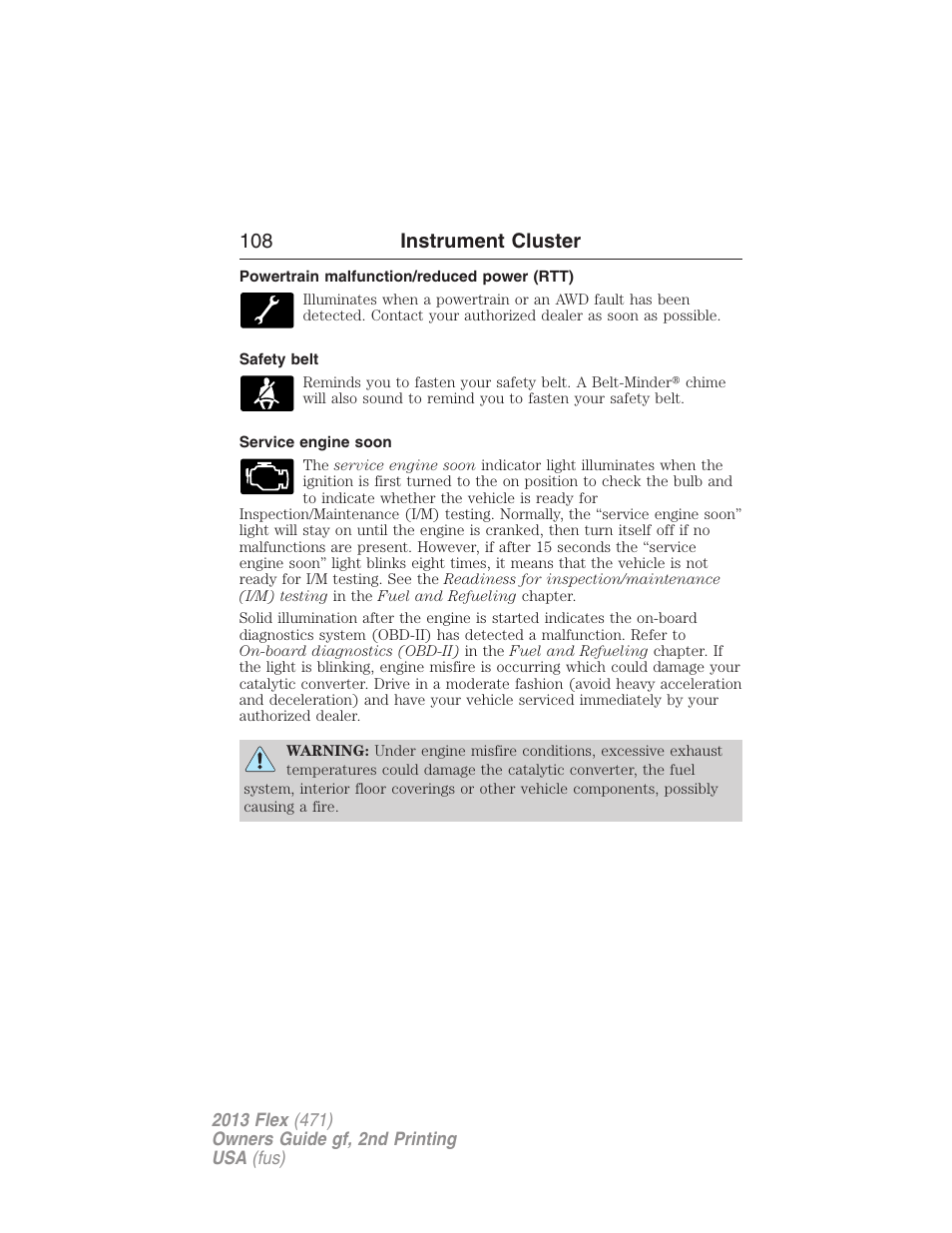 Powertrain malfunction/reduced power (rtt), Safety belt, Service engine soon | 108 instrument cluster | FORD 2013 Flex v.2 User Manual | Page 108 / 535