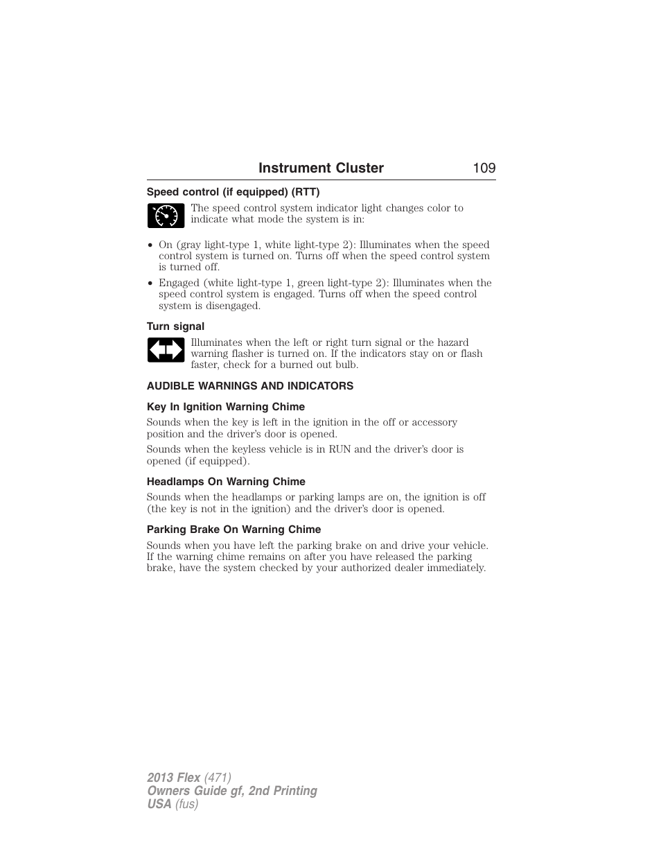 Speed control (if equipped) (rtt), Turn signal, Audible warnings and indicators | Key in ignition warning chime, Headlamps on warning chime, Parking brake on warning chime, Instrument cluster 109 | FORD 2013 Flex v.2 User Manual | Page 109 / 535