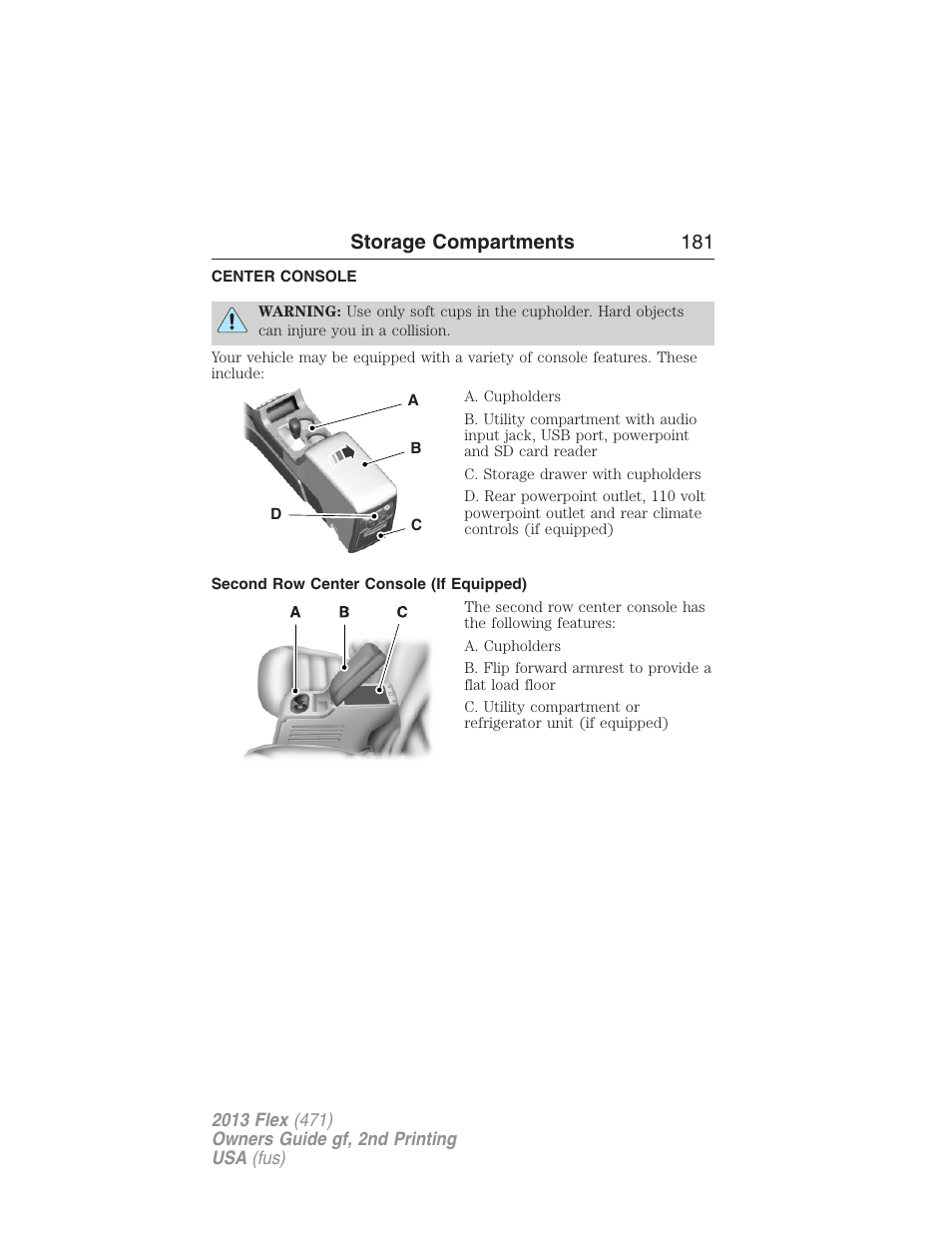 Storage compartments, Center console, Second row center console (if equipped) | Storage compartments 181 | FORD 2013 Flex v.2 User Manual | Page 181 / 535