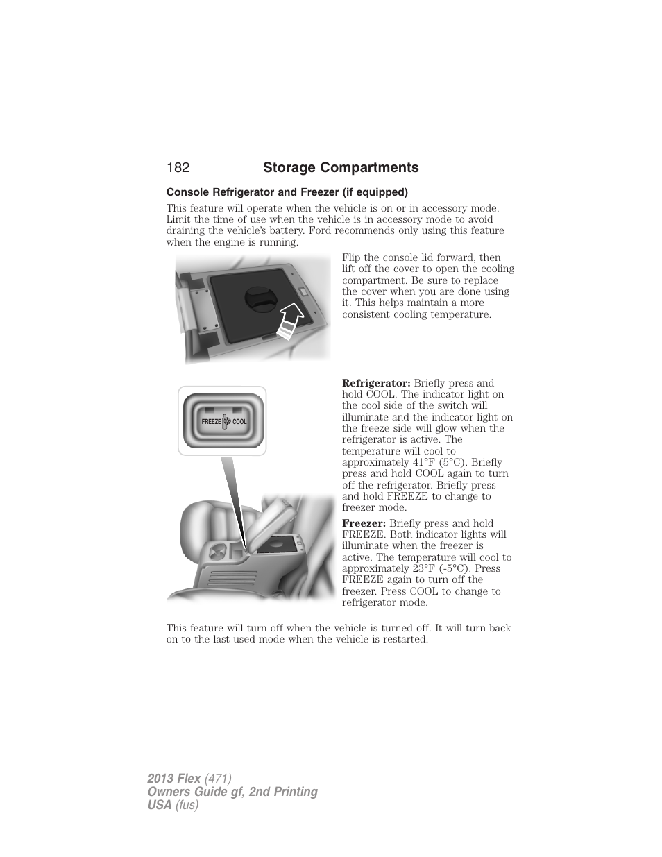 Console refrigerator and freezer (if equipped), 182 storage compartments | FORD 2013 Flex v.2 User Manual | Page 182 / 535