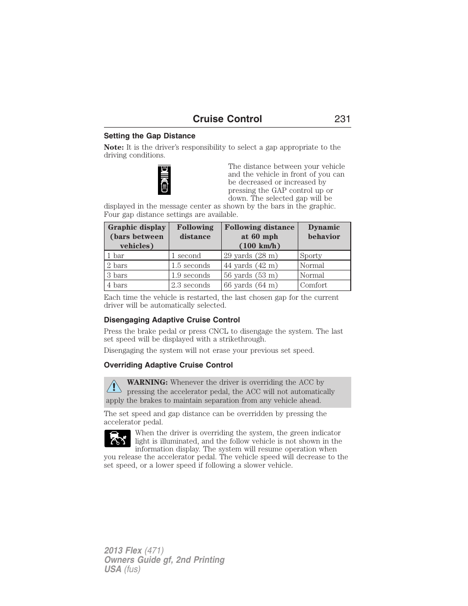 Setting the gap distance, Disengaging adaptive cruise control, Overriding adaptive cruise control | Cruise control 231 | FORD 2013 Flex v.2 User Manual | Page 231 / 535