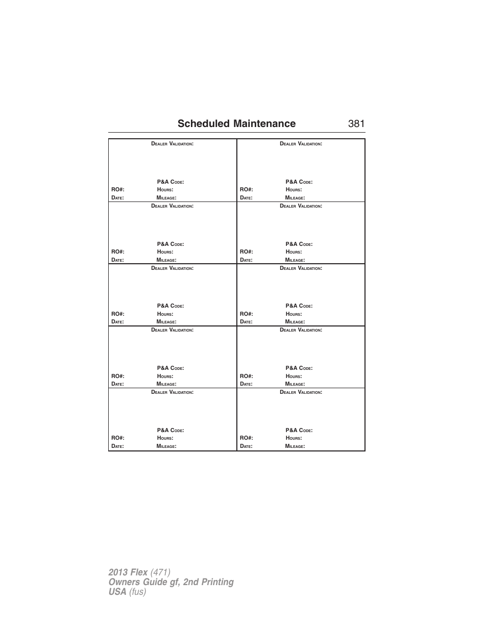 Scheduled maintenance 381 | FORD 2013 Flex v.2 User Manual | Page 381 / 535