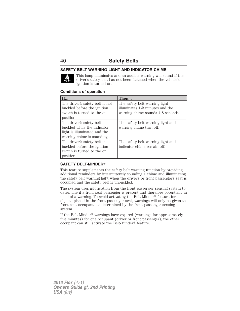 Safety belt warning light and indicator chime, Conditions of operation, Safety belt-minder | 40 safety belts | FORD 2013 Flex v.2 User Manual | Page 40 / 535