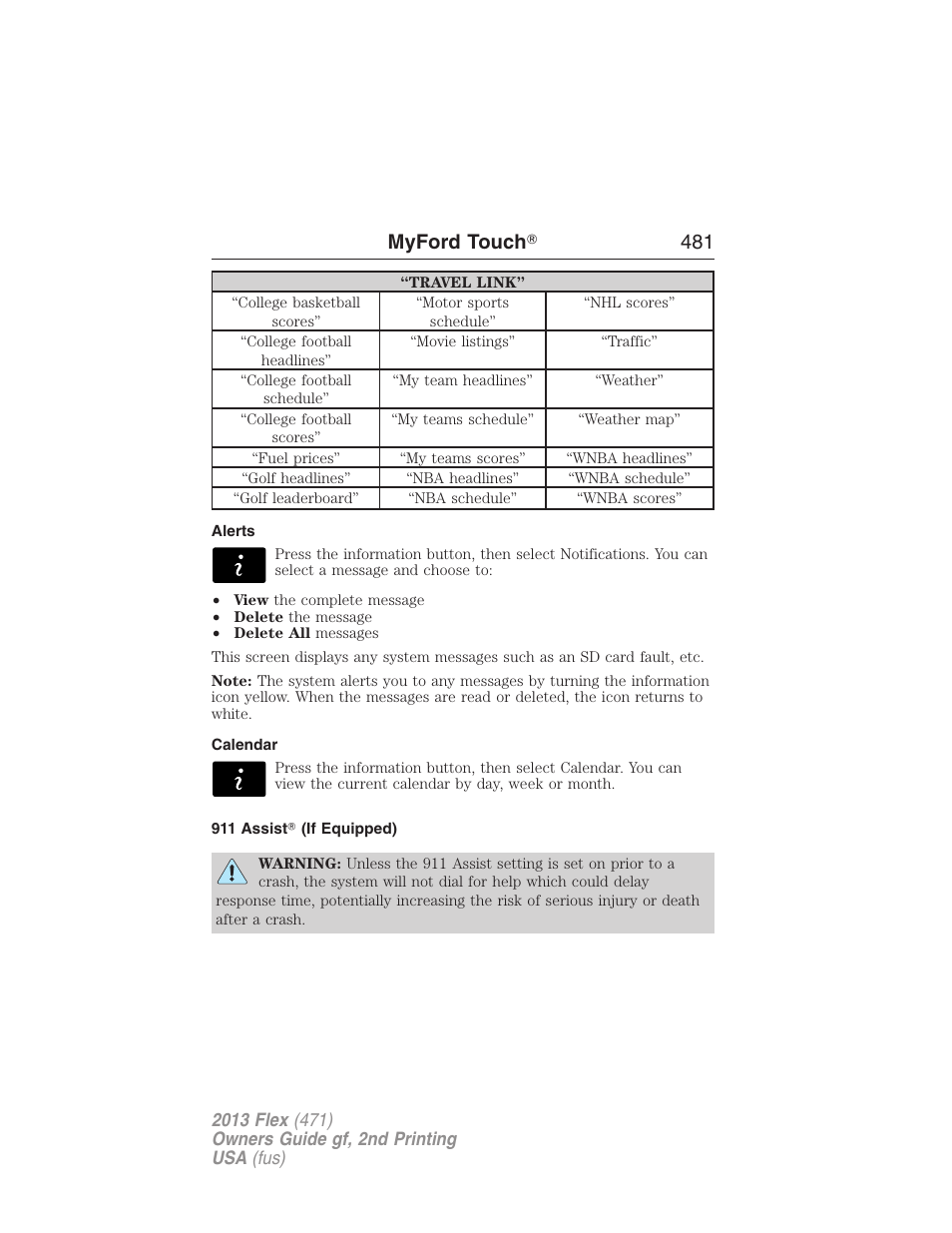 Alerts, Calendar, 911 assist? (if equipped) | Myford touch ா 481 | FORD 2013 Flex v.2 User Manual | Page 481 / 535