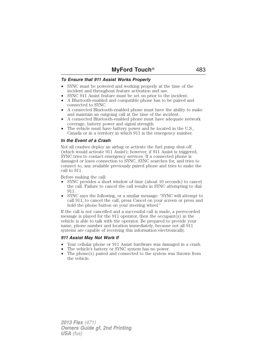 To ensure that 911 assist works properly, In the event of a crash, 911 assist may not work if | Myford touch ா 483 | FORD 2013 Flex v.2 User Manual | Page 483 / 535
