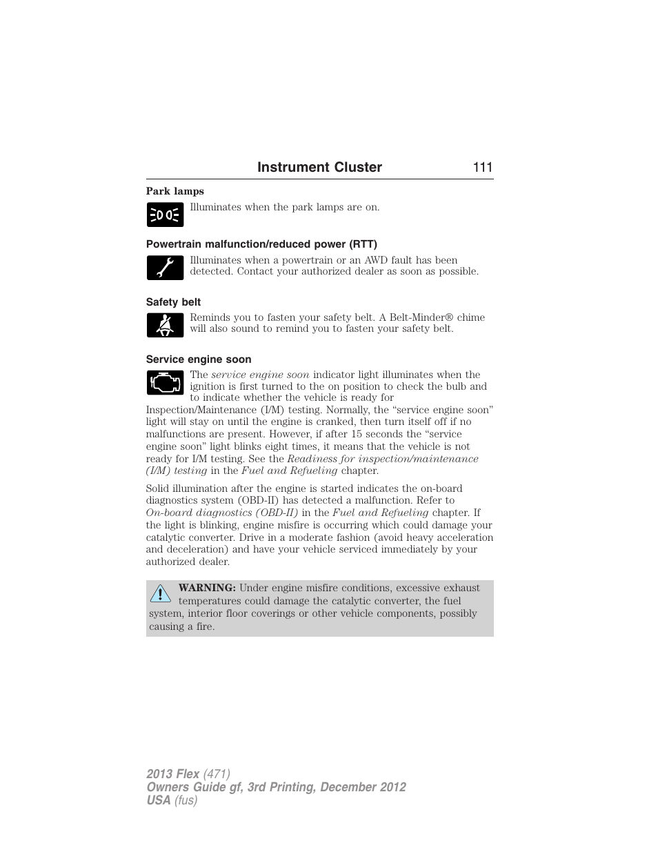 Powertrain malfunction/reduced power (rtt), Safety belt, Service engine soon | Instrument cluster 111 | FORD 2013 Flex v.3 User Manual | Page 112 / 547