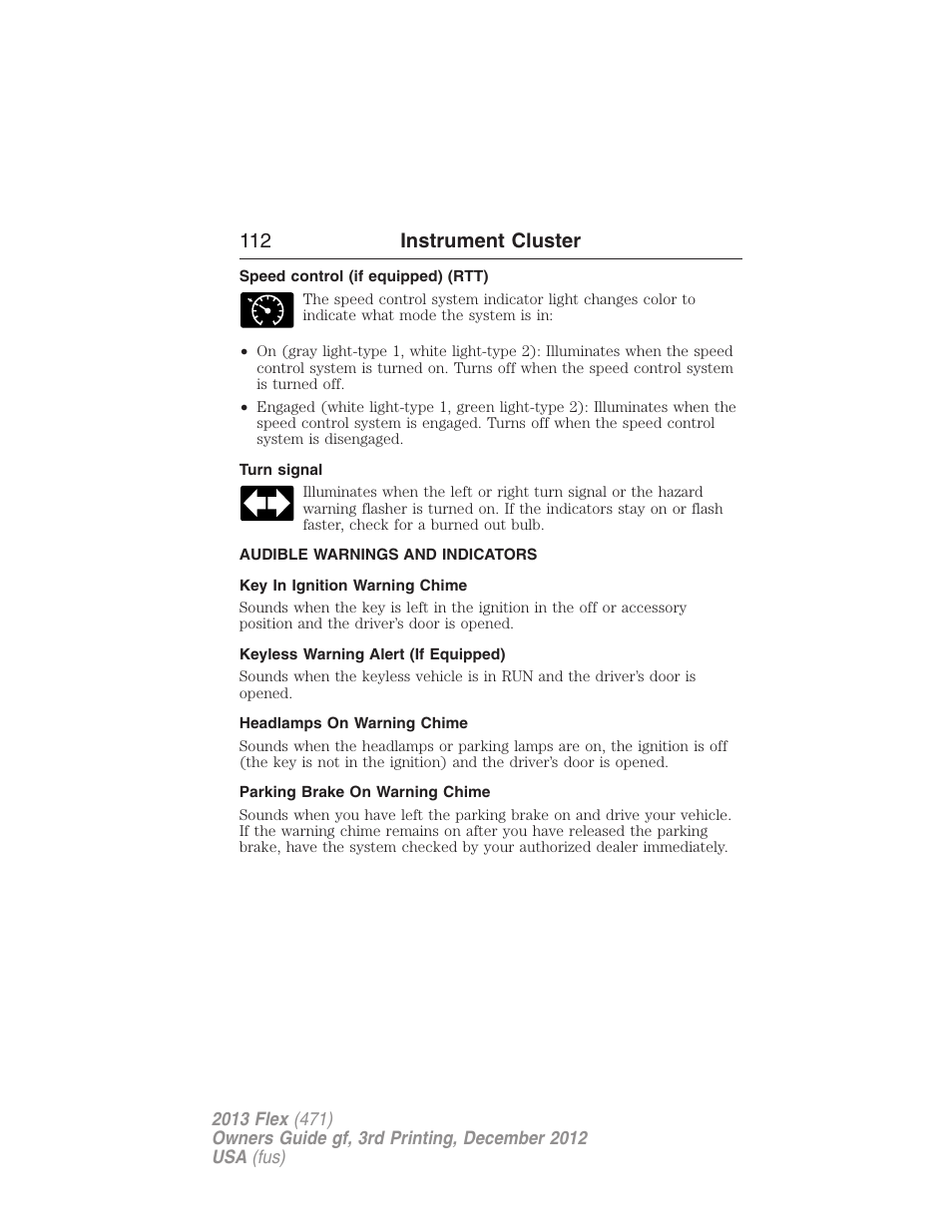 Speed control (if equipped) (rtt), Turn signal, Audible warnings and indicators | Key in ignition warning chime, Keyless warning alert (if equipped), Headlamps on warning chime, Parking brake on warning chime, 112 instrument cluster | FORD 2013 Flex v.3 User Manual | Page 113 / 547